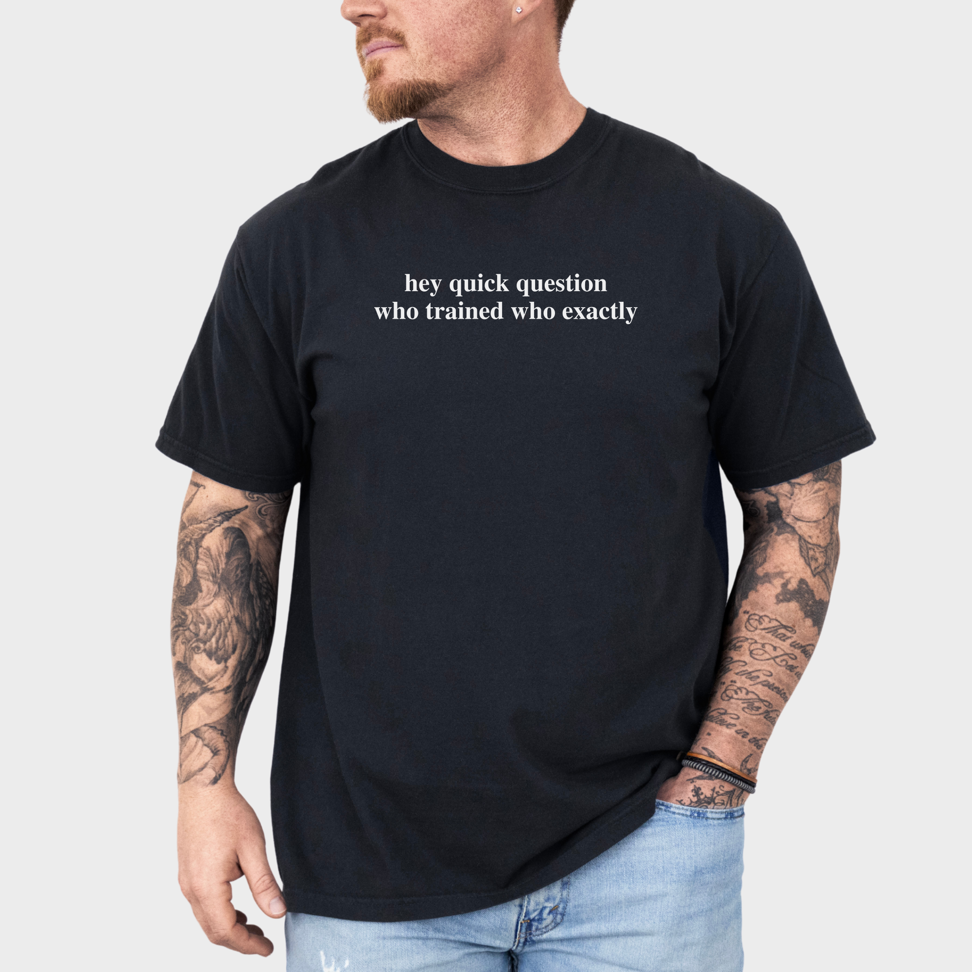 Modern Hey quick question TRAINING Pet Text Comfort Colors T-Shirt in Black-Fetch N Found