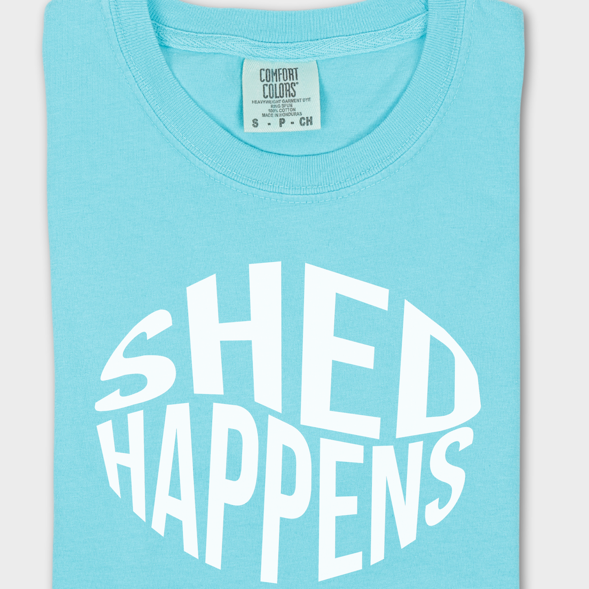 Retro SHED Happens Sarcastic Pet Text T-Shirt in Lagoon Blue