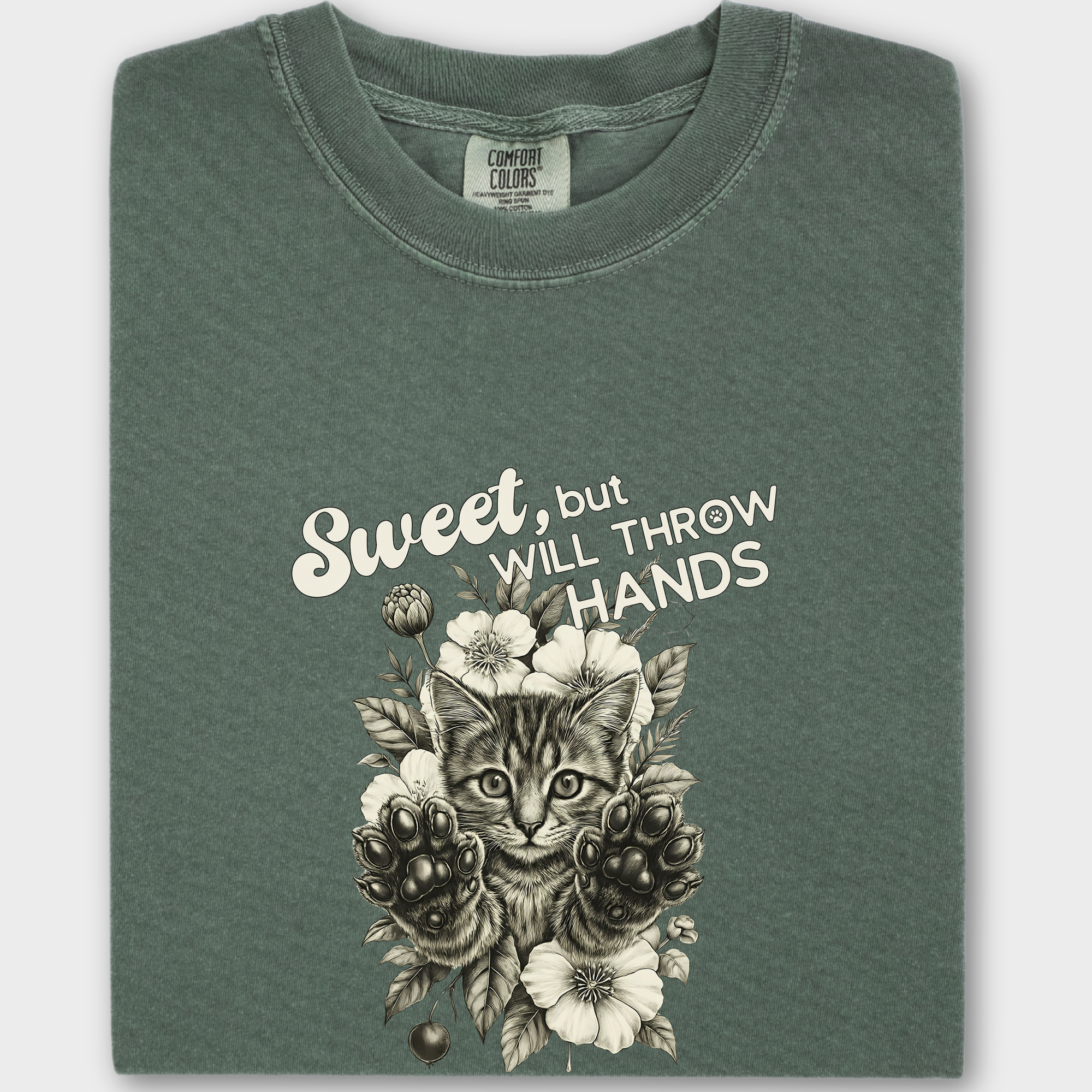 Minimalist Sweet But Will Throw Hands Cat Text Comfort Colors T-Shirt in Moss-T-Shirt-Moss-Fetch N Found