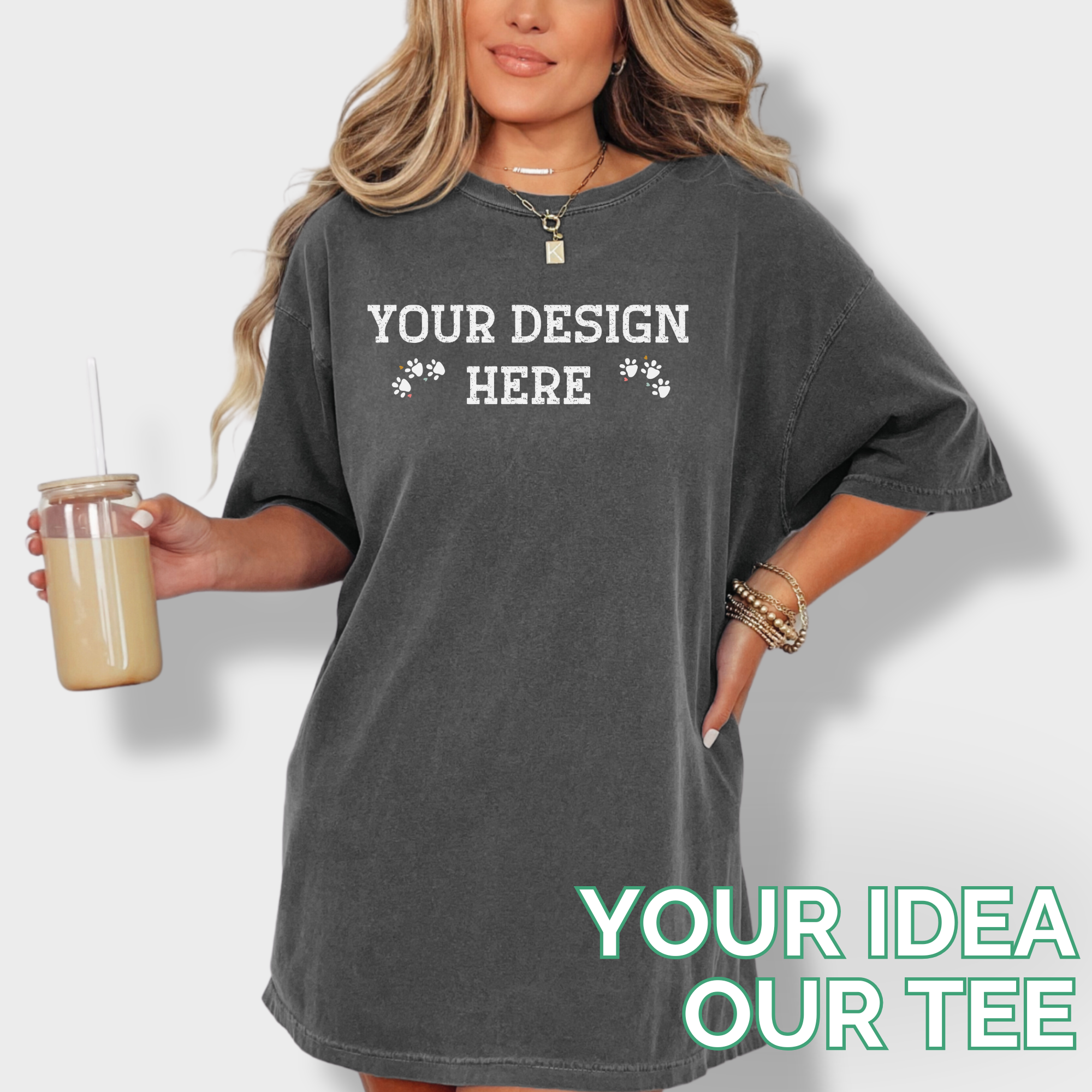 Your Idea.  Our Tee.
