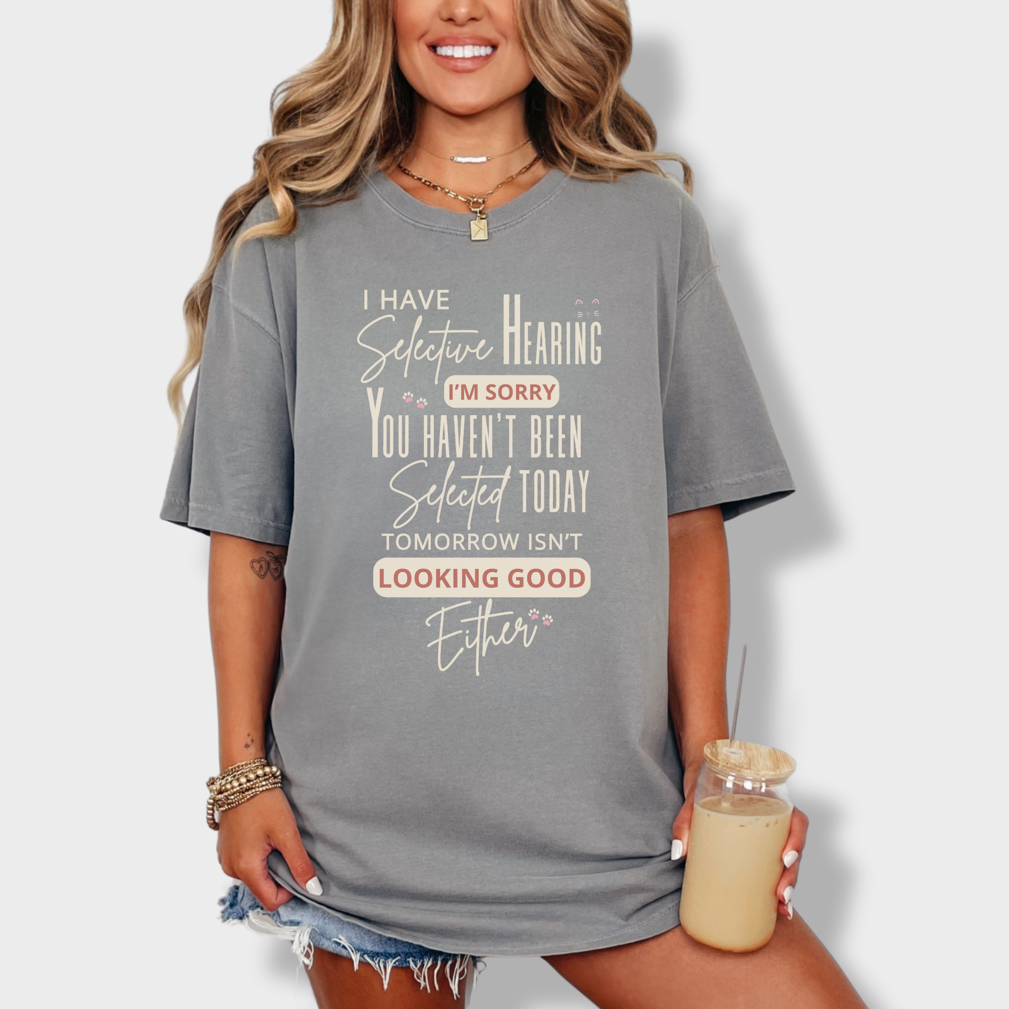 Minimalist I Have Selective Hearing and You Were Not Selected Cat Text Comfort Colors T-Shirt in Gray