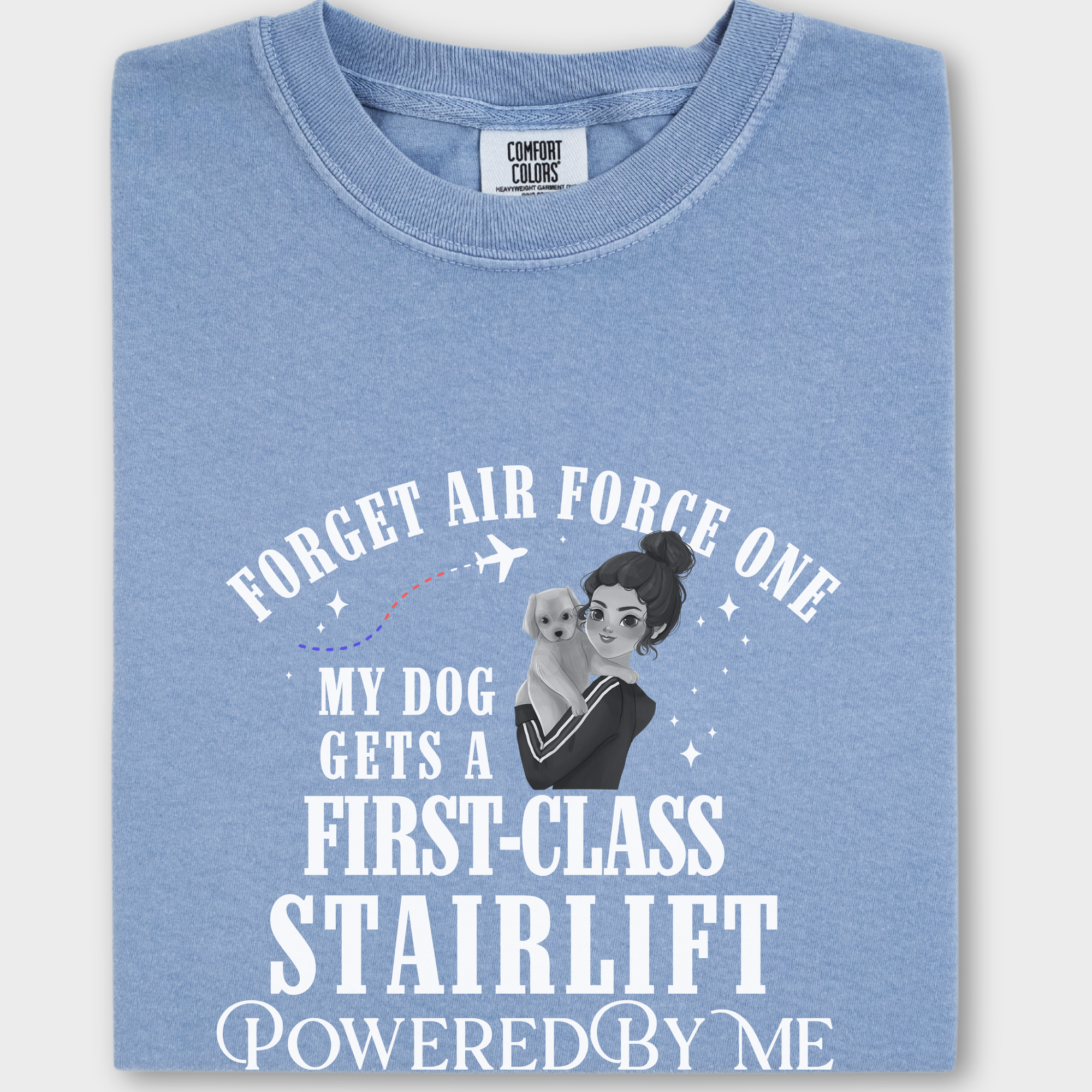 Minimalist Forget Air Force One First Class Stairlift Dog Text Comfort Colors T-Shirt in Washed Denim-T-Shirt-Washed Denim-Fetch N Found