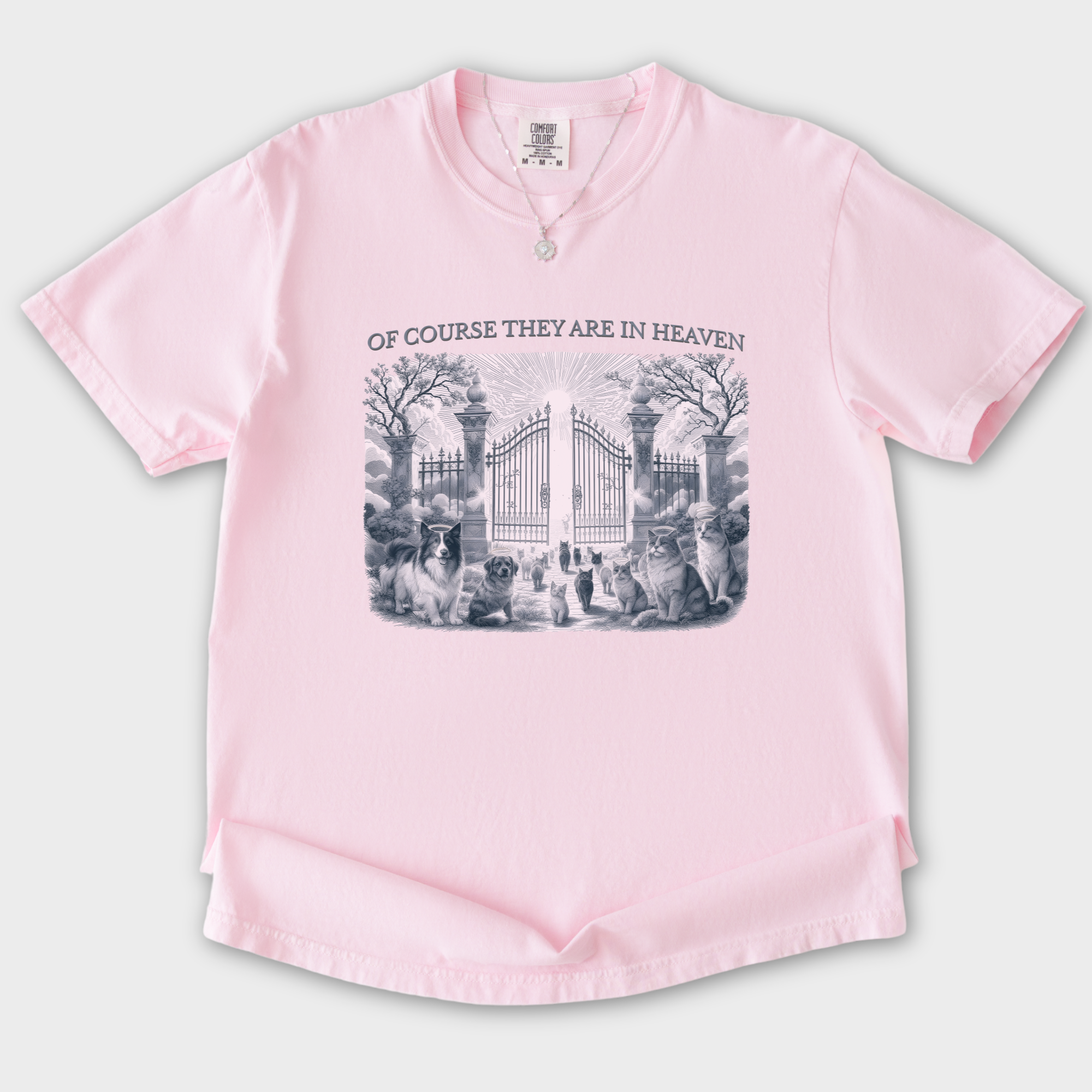 Unisex Of Course They Are In Heaven Comfort Colors T-Shirt in Blossom