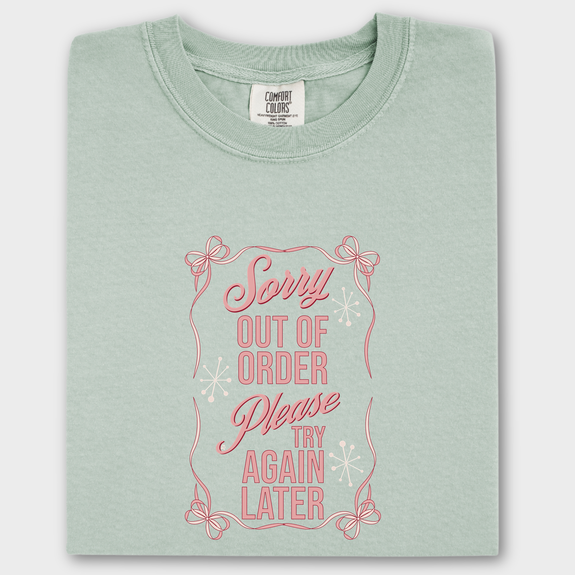 Minimalist Sorry Out Of Order Please Try Again Later Feral Bow Comfort Colors T-Shirt in Bay-T-Shirt-Bay-Fetch N Found