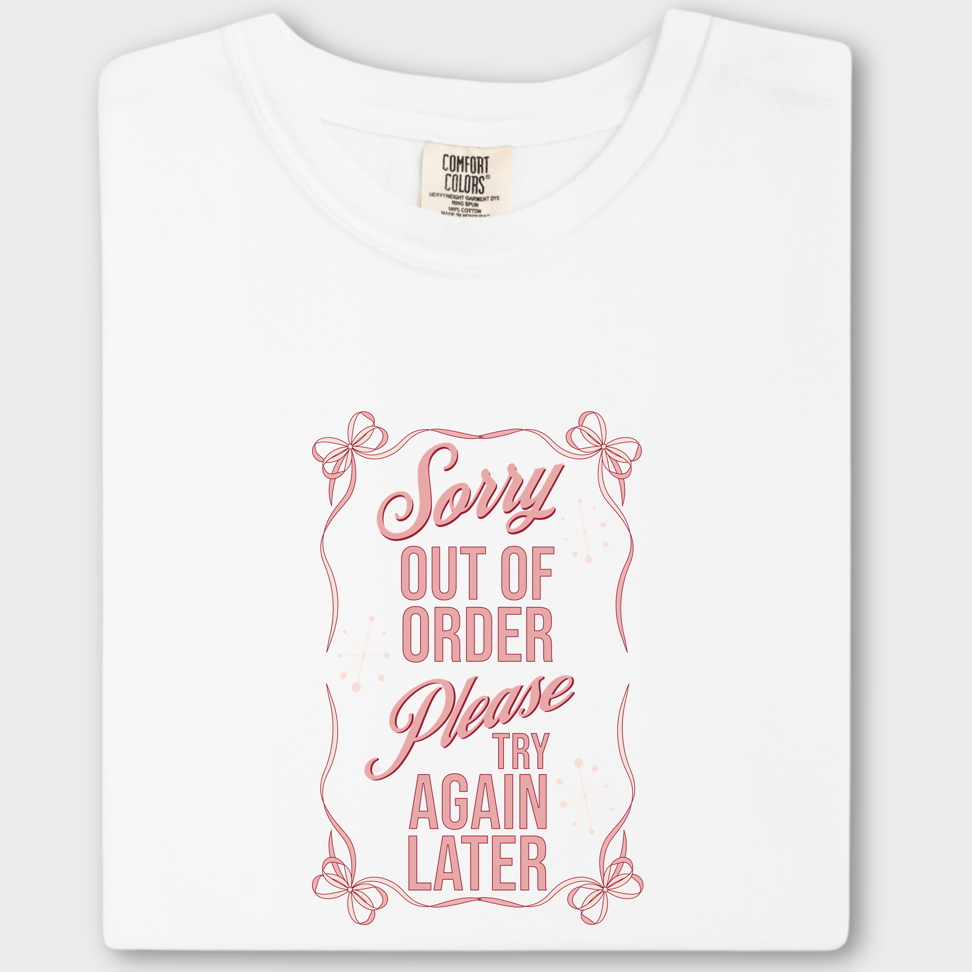 Minimalist Sorry Out Of Order Please Try Again Later Feral Bow Comfort Colors T-Shirt in White-T-Shirt-White-Fetch N Found