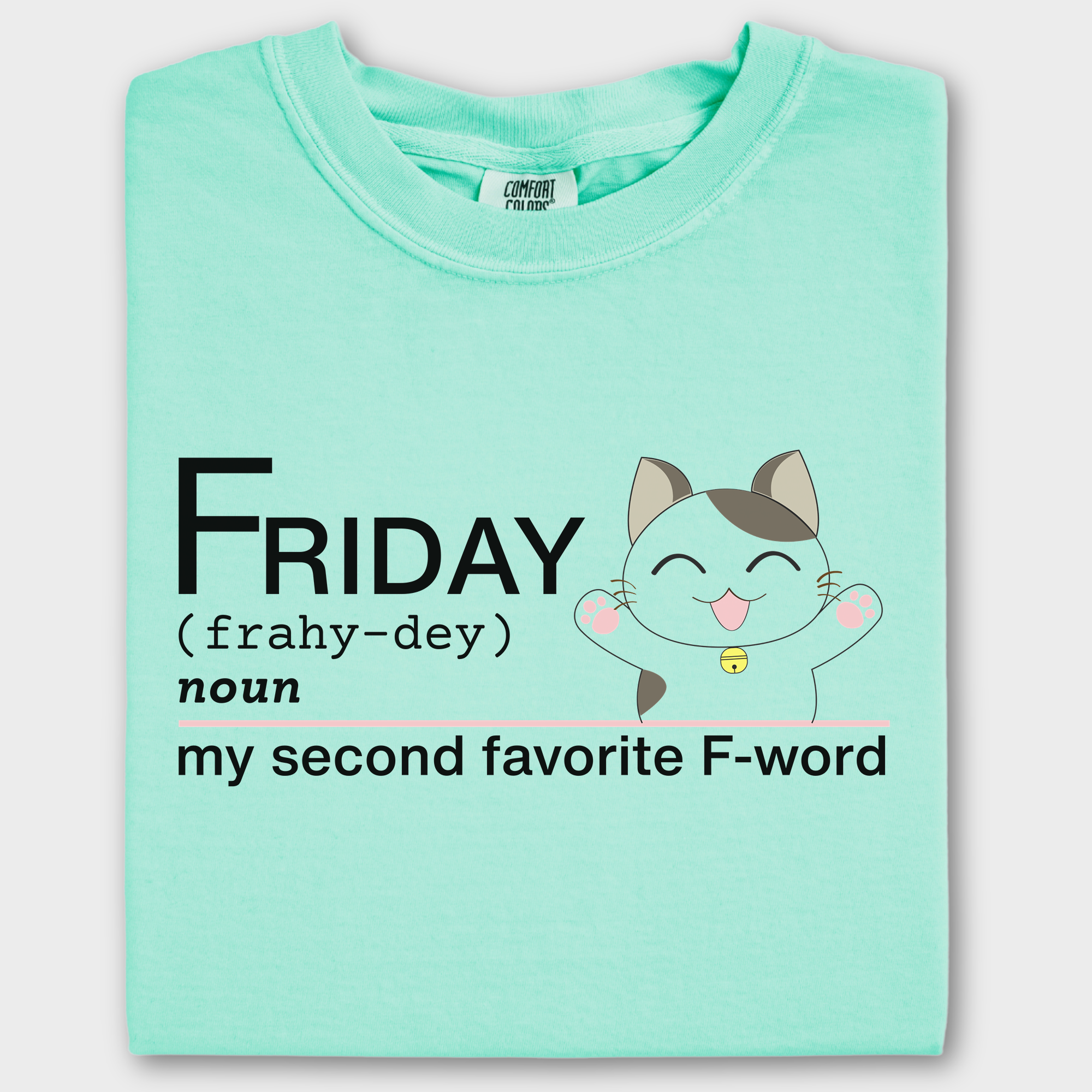 Artistic Friday Second Favorite F-Word Cat Text Comfort Colors T-Shirt in Island Reef-Fetch N Found