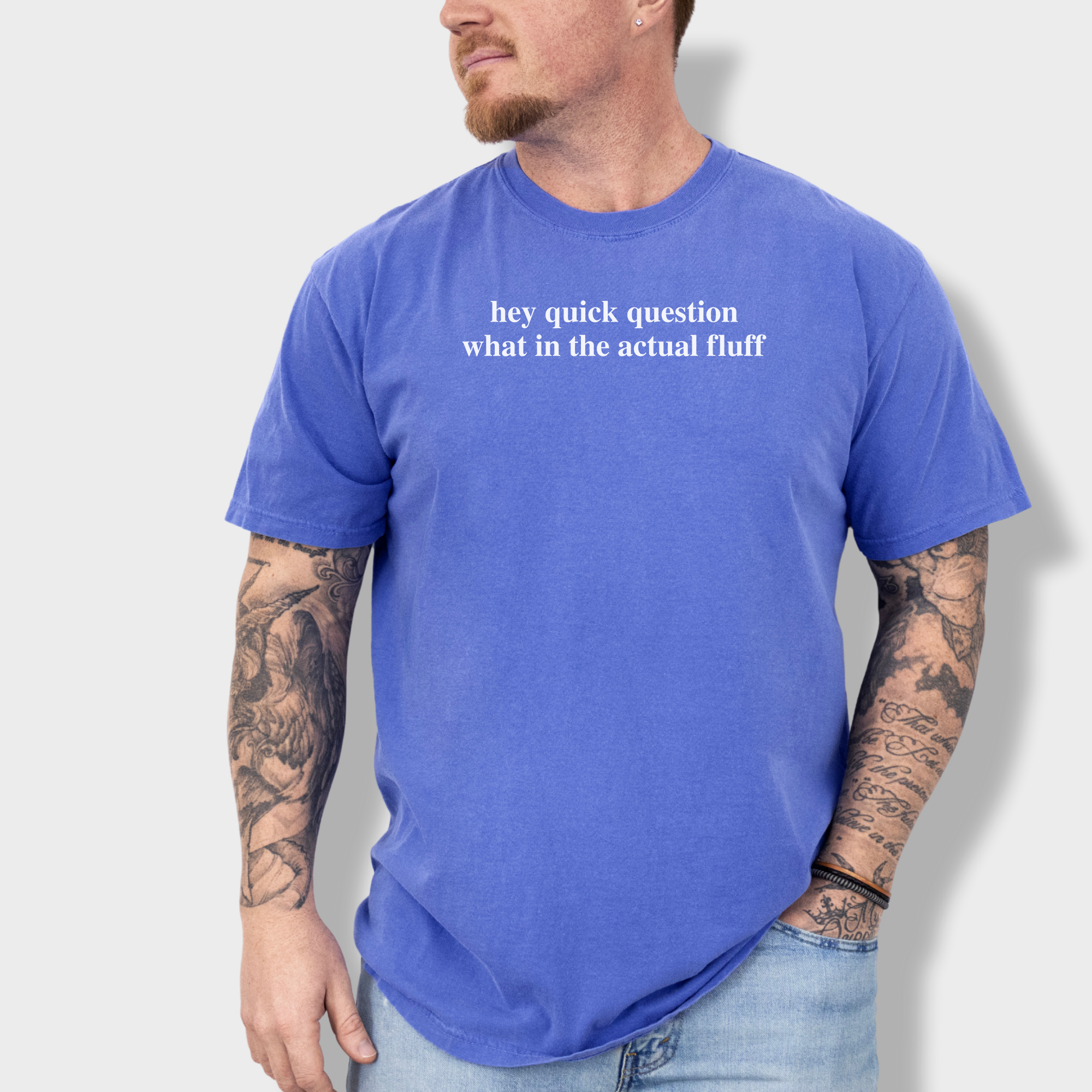 Modern Hey quick question FLUFF Pet Text Comfort Colors T-Shirt in Flo Blue-Fetch N Found