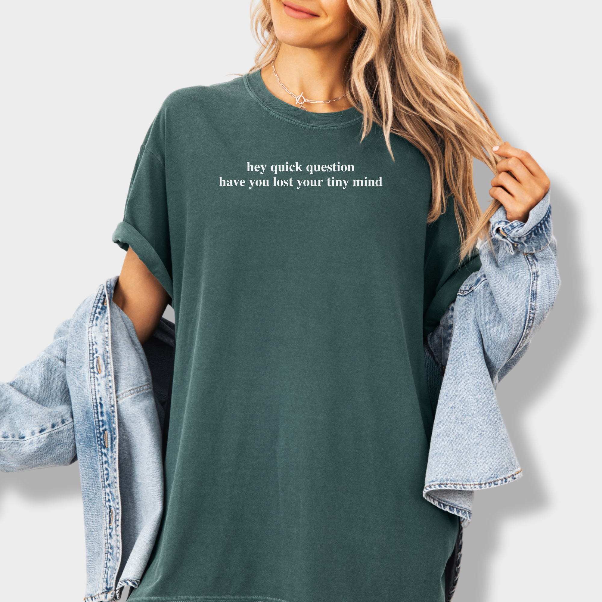 Modern Hey quick question TINY MIND Pet Text Comfort Colors T-Shirt in Blue Spruce-Fetch N Found