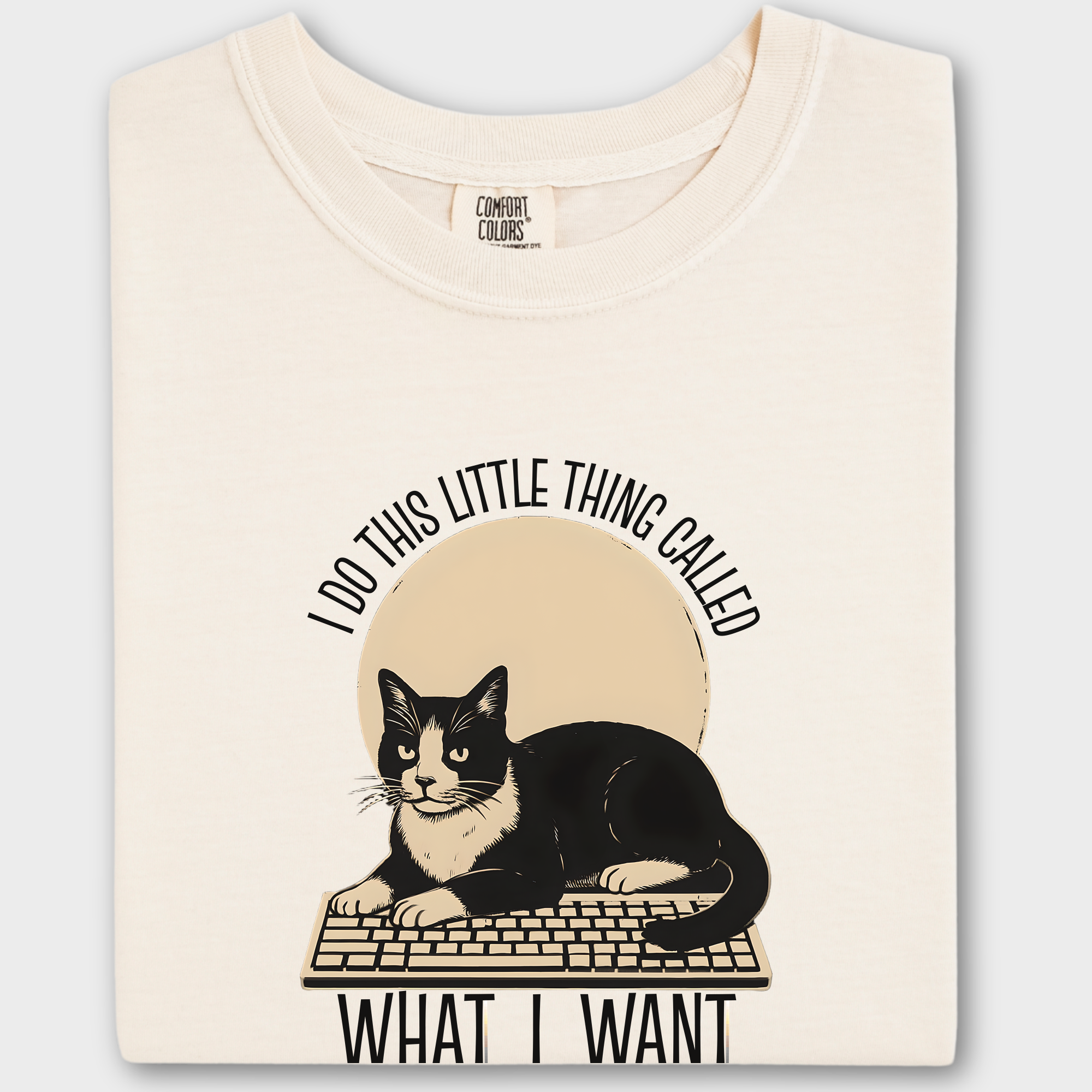 Retro I Do This Little Thing Called What I Want Cat Minimalist Comfort Colors T-Shirt in Ivory-T-Shirt-Ivory-Fetch N Found