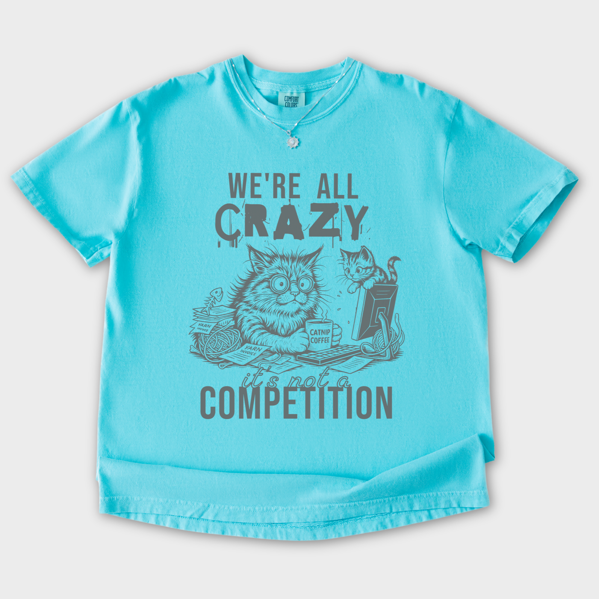 Line Art Were All Crazy Its Not a Competition Cat Graphic Comfort Colors T-Shirt in Lagoon Blue-T-Shirt-Lagoon Blue-S-Fetch N Found