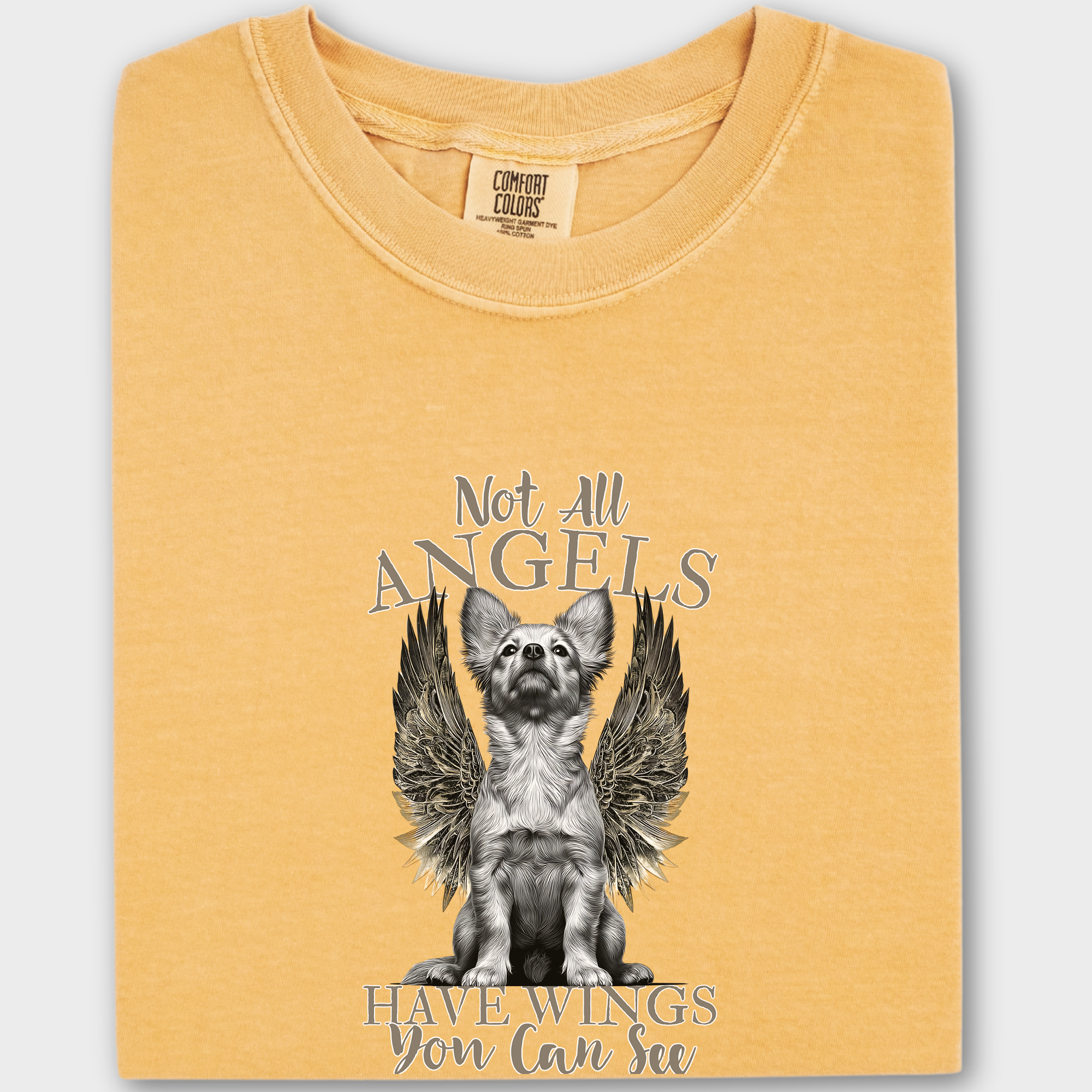 Artistic Not All Angels Have Wings You Can See Dog Graphic Comfort Colors T-Shirt in Mustard-Fetch N Found