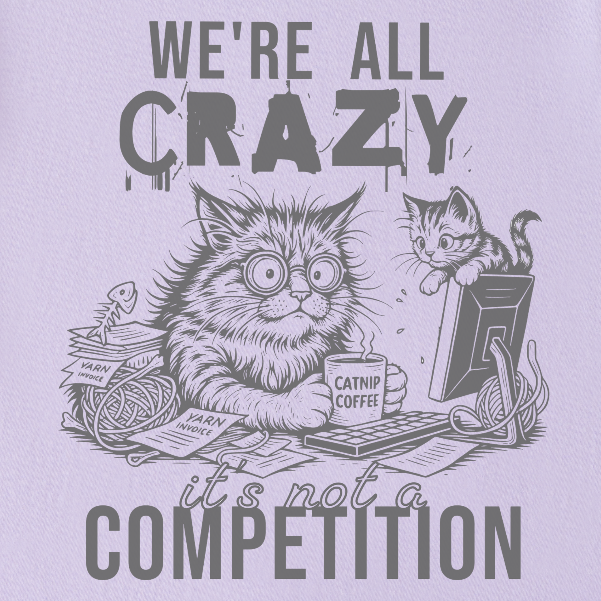Line Art Were All Crazy Its Not a Competition Cat Graphic Comfort Colors T-Shirt in Orchid-T-Shirt-Fetch N Found