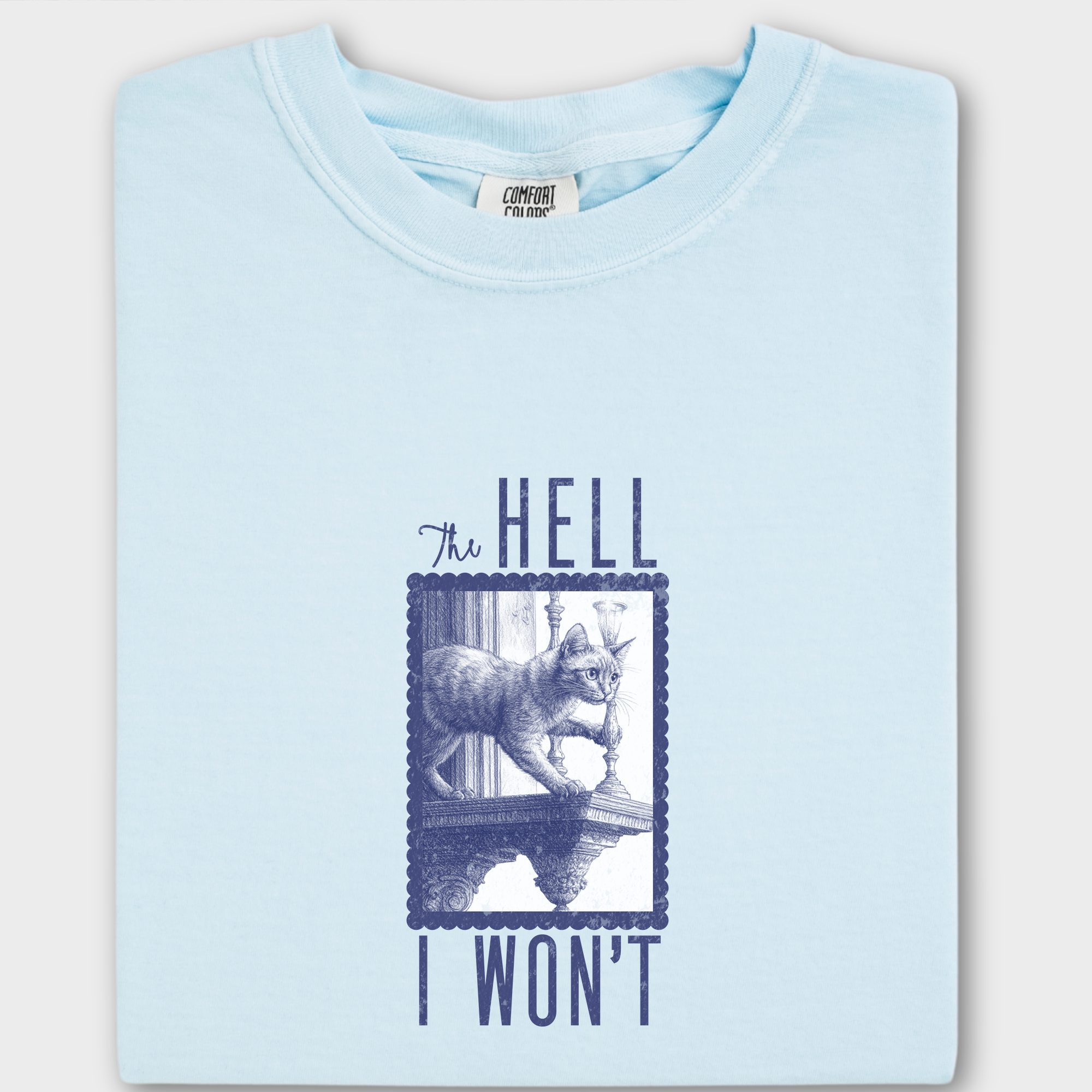 Western The Hell I Won't Cat Edition Cat Line Art Comfort Colors T-Shirt in Chambray-Fetch N Found