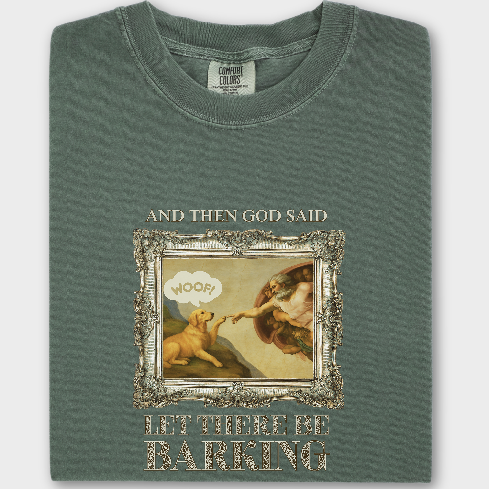 Vintage Let There Be Barking Dog Graphic Comfort Colors T-Shirt in Moss-Fetch N Found