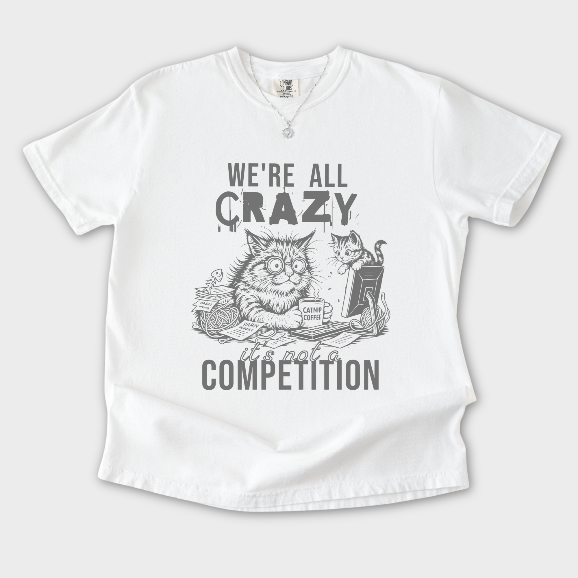 Line Art Were All Crazy Its Not a Competition Cat Graphic Comfort Colors T-Shirt in White-T-Shirt-White-S-Fetch N Found