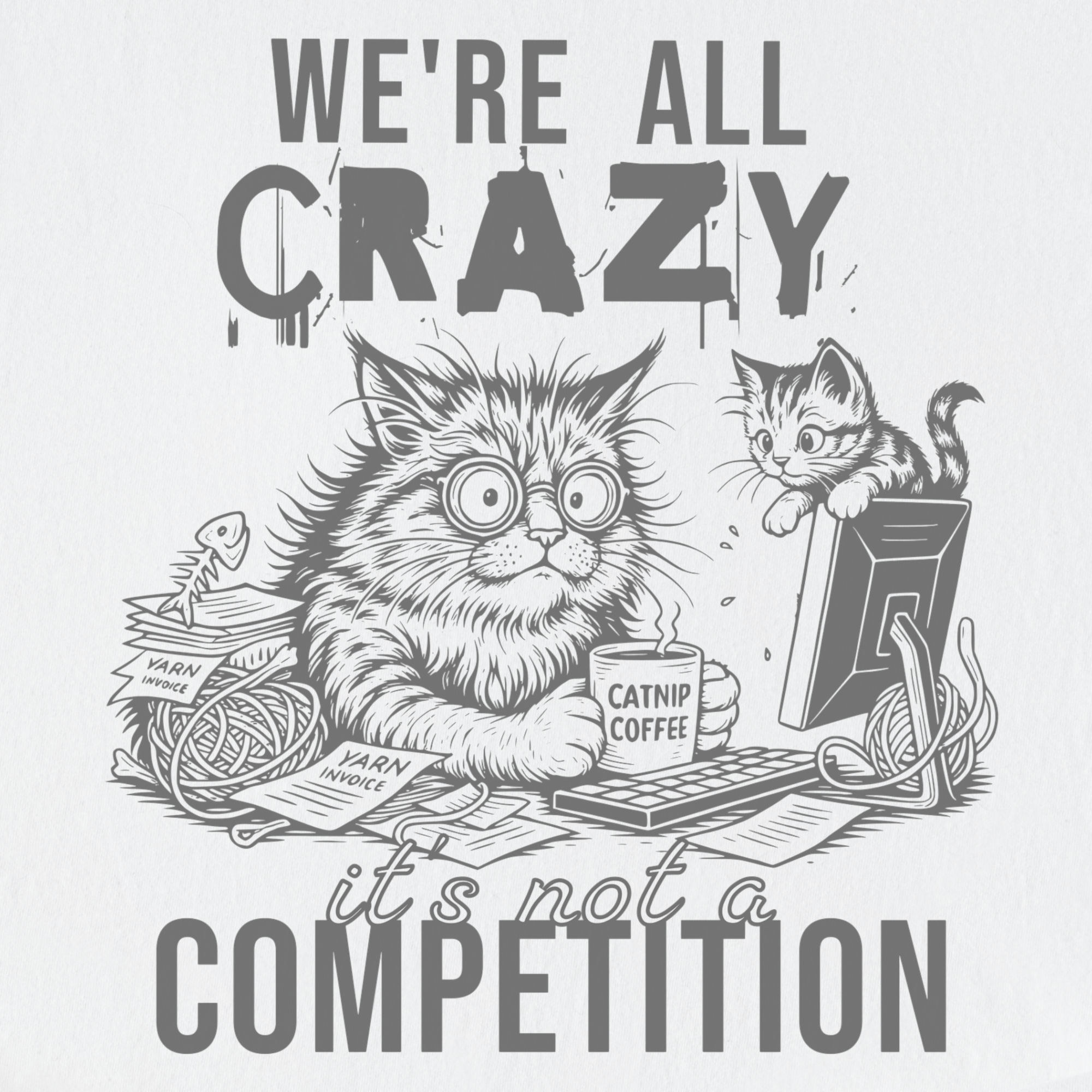 Line Art Were All Crazy Its Not a Competition Cat Graphic Comfort Colors T-Shirt in White-T-Shirt-Fetch N Found