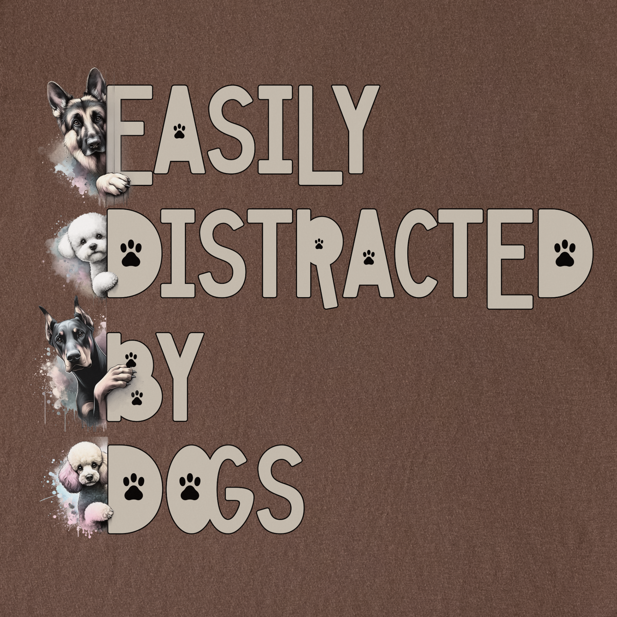 easily-distracted-by-dogs-t-shirt-in-espresso - Espresso Full Graphic