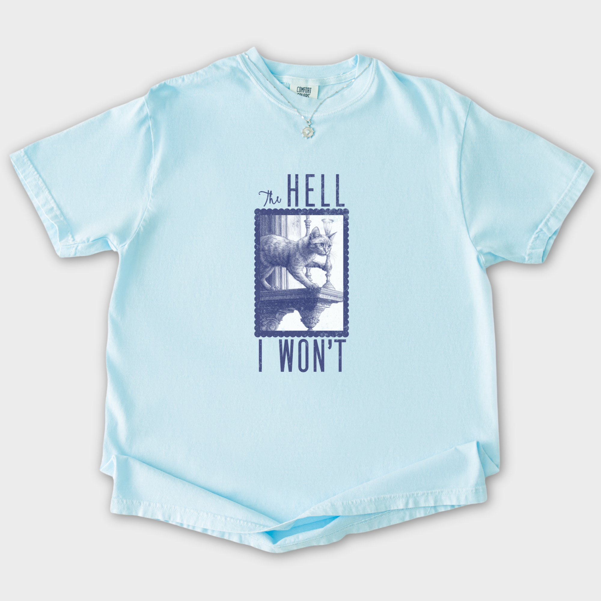the-hell-i-wont-cat-edition-comfort-colors-t-shirt-in-chambray - Chambray Flat Lay Front