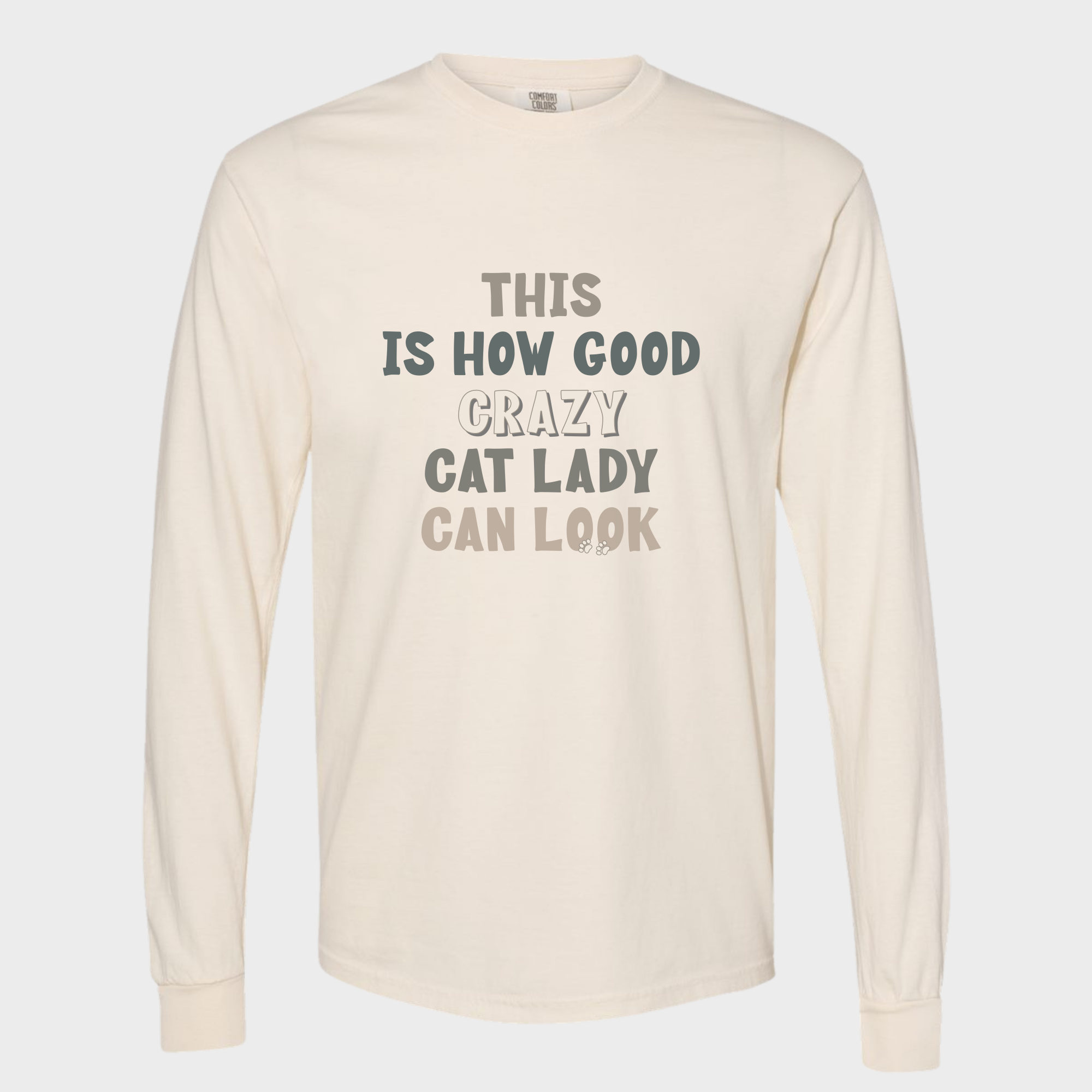 fetch-n-found  unisex tee for men and women featuring , This Is How Good Crazy Cat Lady Can Look Ivory graphic T-Shirt made of 100% cotton - Ivory 3D Front