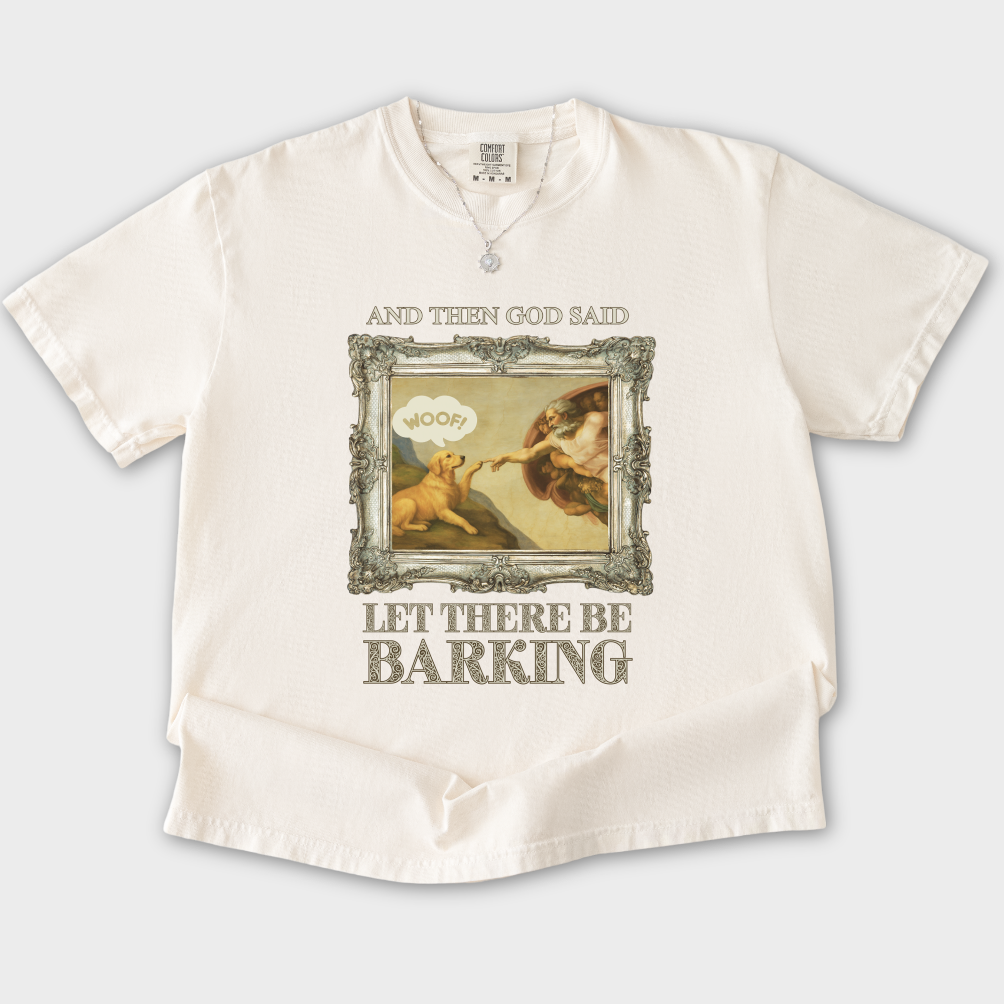 vintage-let-there-be-barking-dog-graphic-comfort-colors-t-shirt-in-ivory - Ivory Flat Lay Front