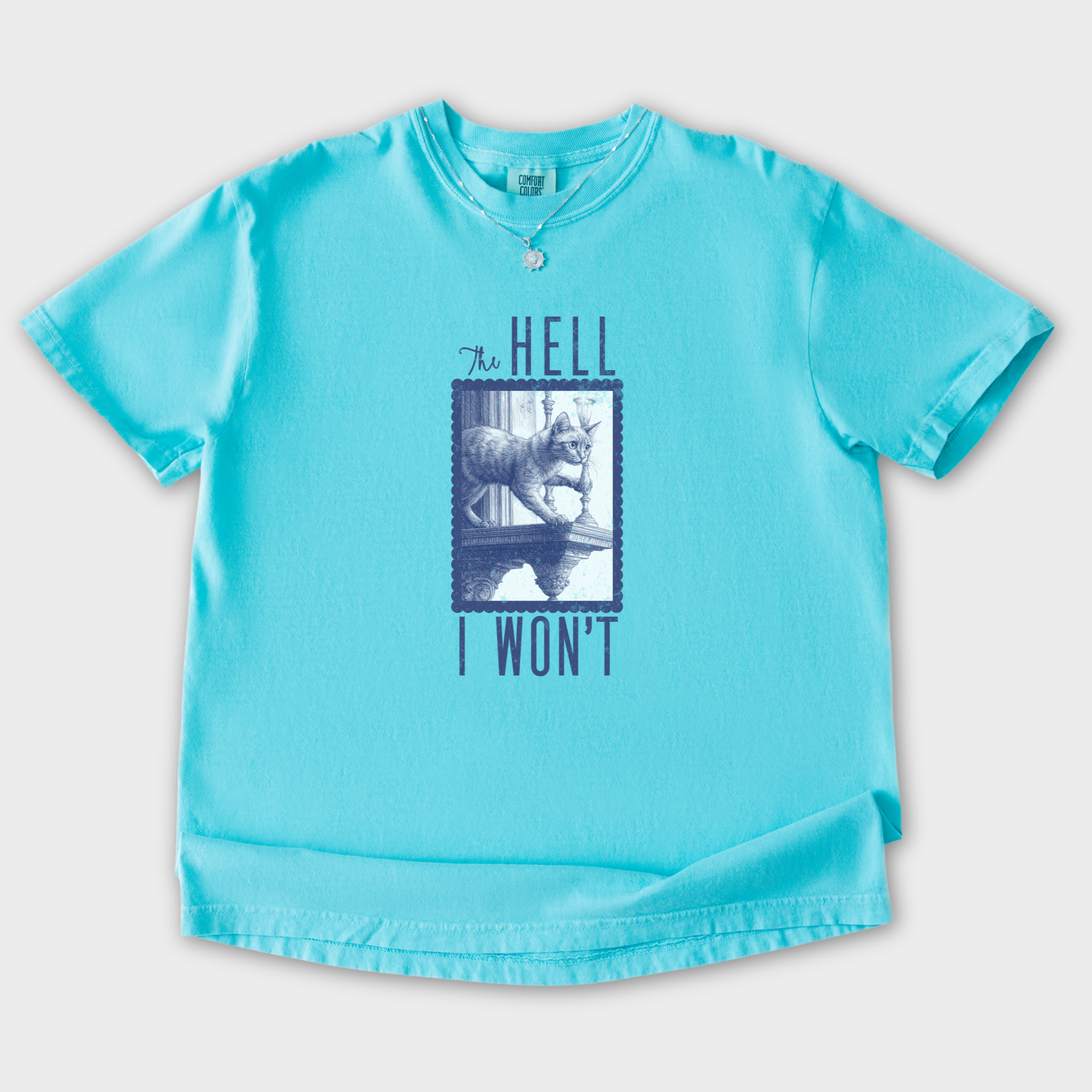 the-hell-i-wont-cat-edition-comfort-colors-t-shirt-in-lagoon-blue - Lagoon Blue Flat Lay Front