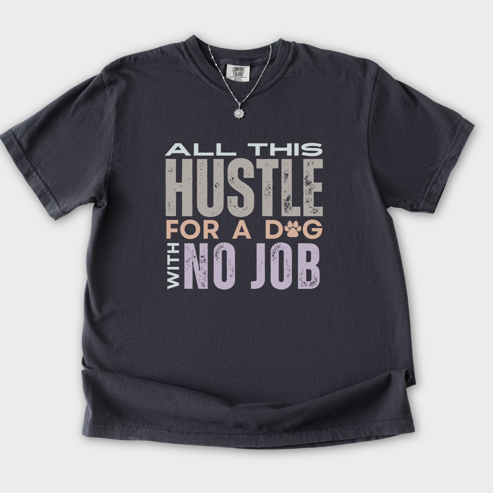 vintage-hustle-dog-with-no-job-dog-text-comfort-colors-t-shirt-in-graphite - Graphite Flat Lay Front