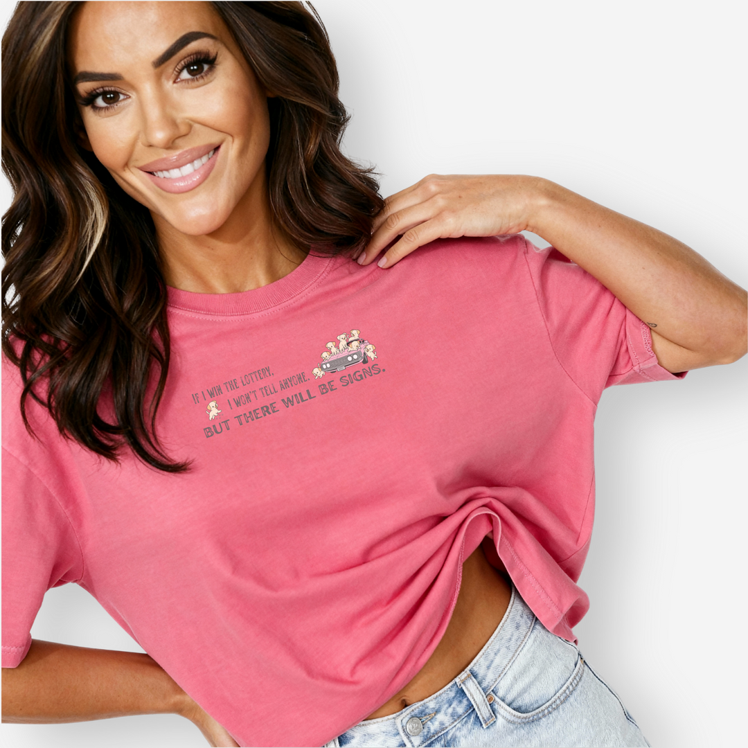 retro-if-i-won-the-lottery-there-would-be-signs-dog-version-dog-graphic-comfort-colors-t-shirt-in-crunchberry - Crunchberry Female