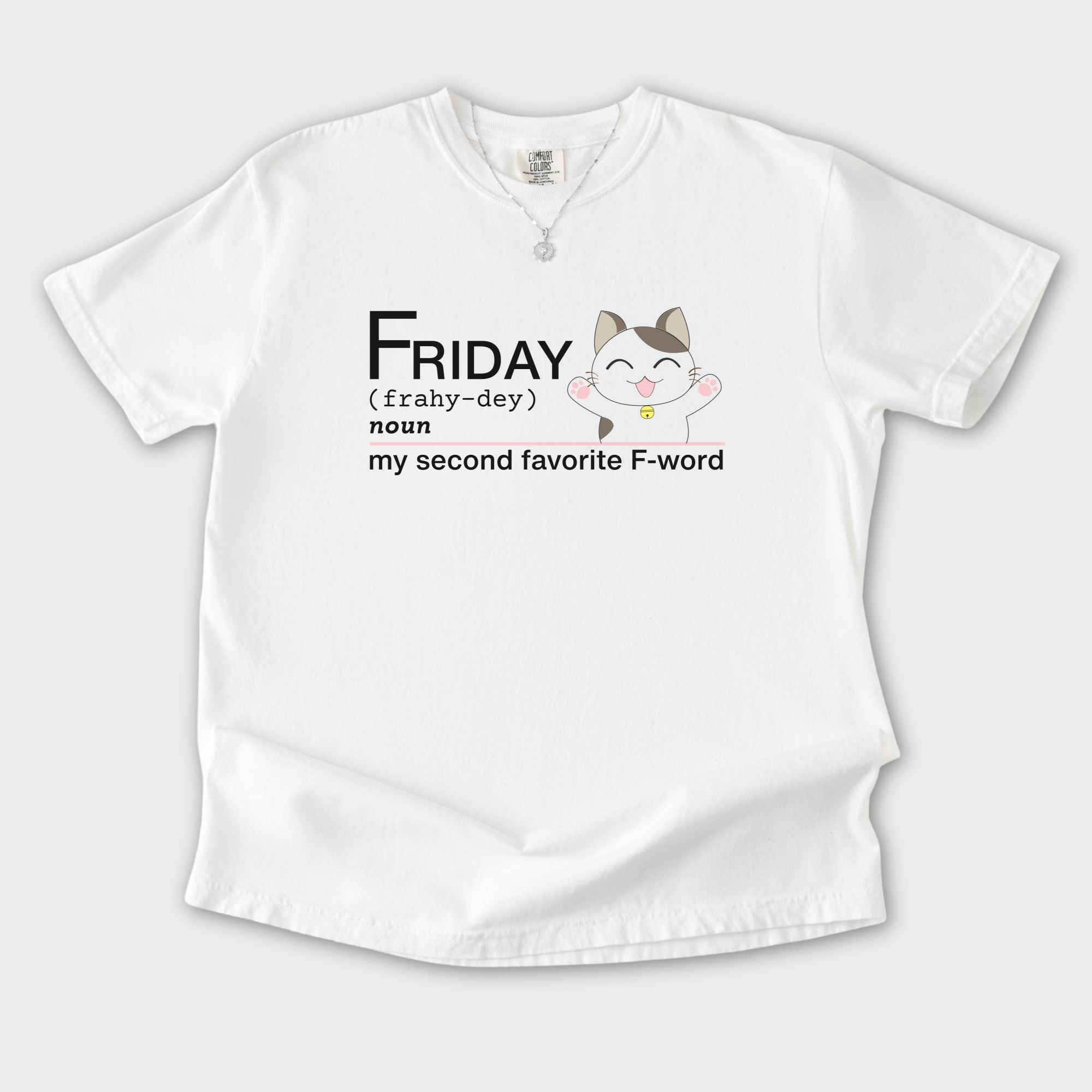 artistic-friday-second-favorite-f-word-cat-text-comfort-colors-t-shirt-in-white - White Flat Lay Front