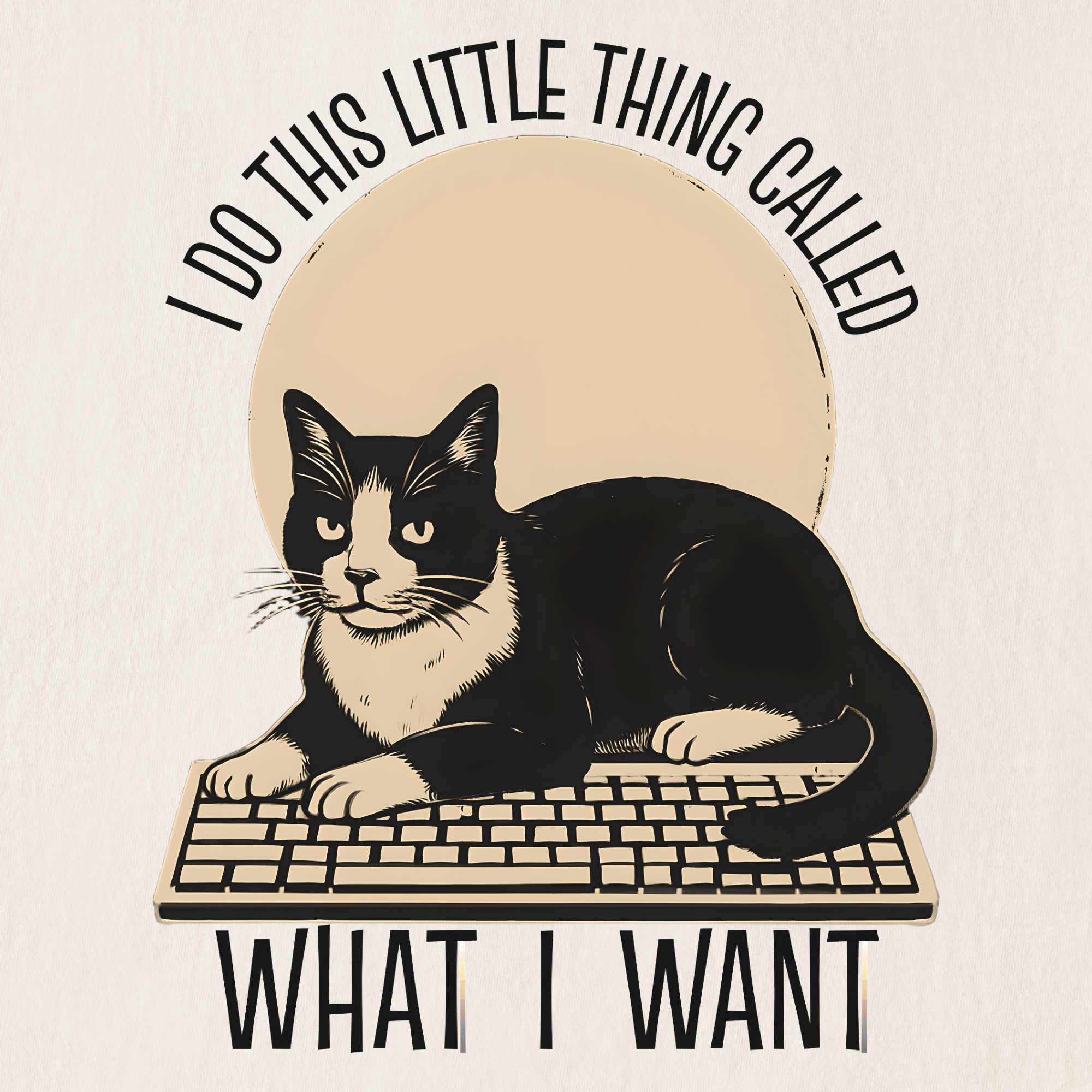 retro-i-do-this-little-thing-called-what-i-want-cat-minimalist-comfort-colors-t-shirt-in-ivory - Ivory Full Graphic