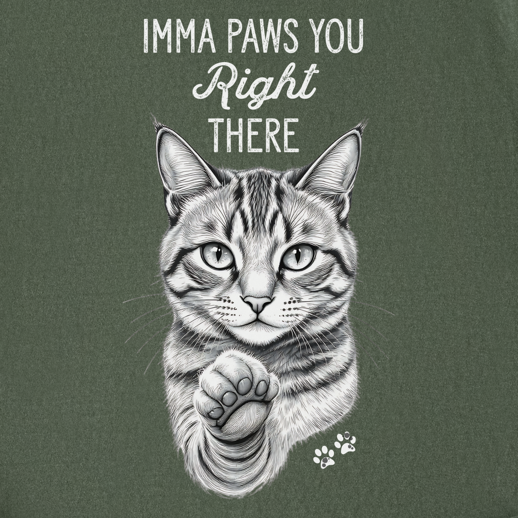 vintage-imma-paws-you-right-there-cat-line-art-comfort-colors-t-shirt-in-moss - Moss Full Graphic
