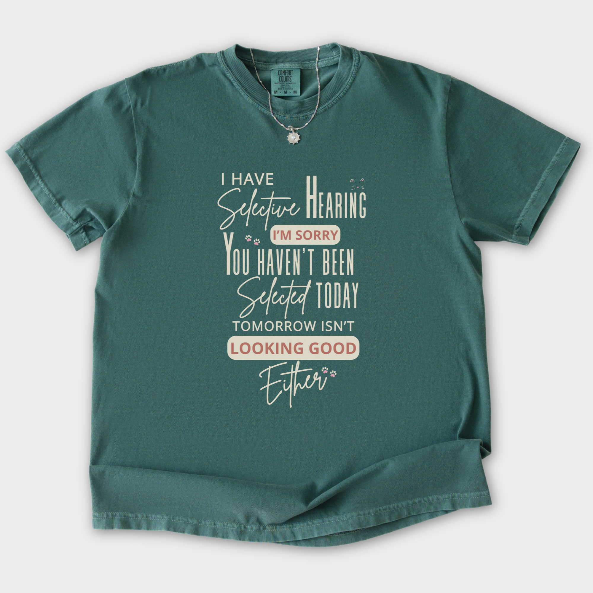 minimalist-i-have-selective-hearing-and-you-were-not-selected-cat-text-comfort-colors-t-shirt-in-blue-spruce - Blue Spruce Flat Lay Front