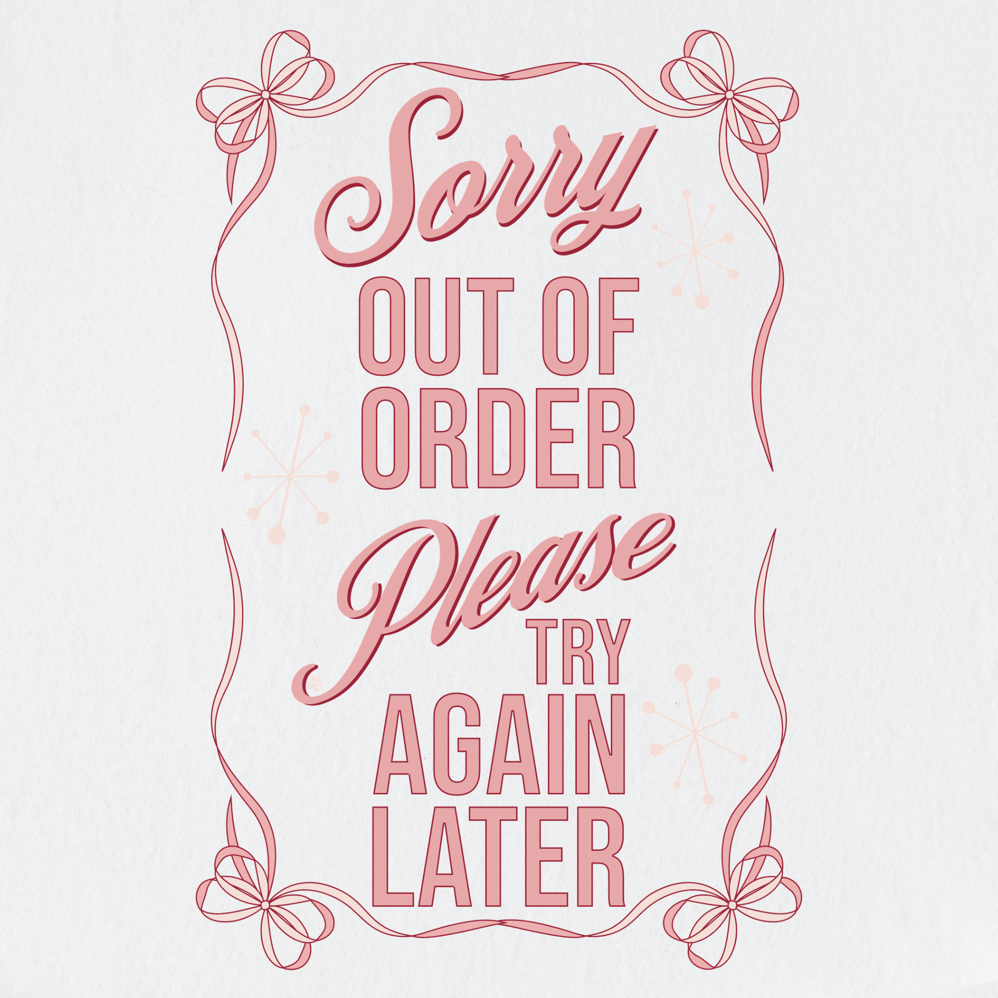 minimalist-sorry-out-of-order-please-try-again-later-feral-bow-comfort-colors-t-shirt-in-white - White Full Graphic