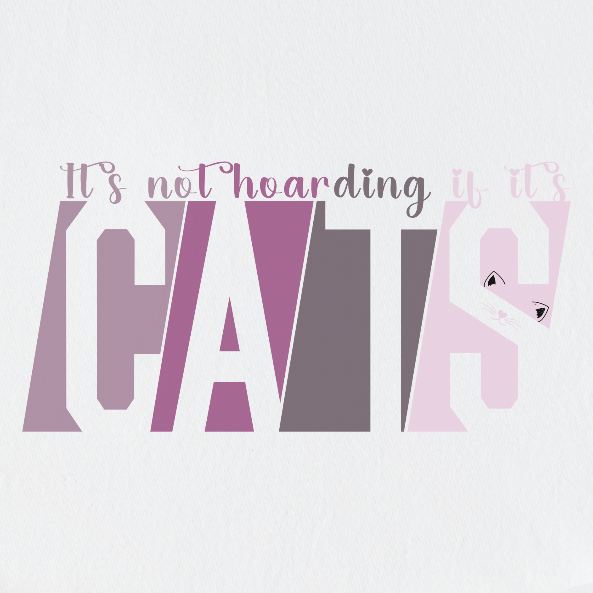 modern-its-not-hoarding-if-its-cats-cat-graphic-comfort-colors-t-shirt-in-white - White Full Graphic