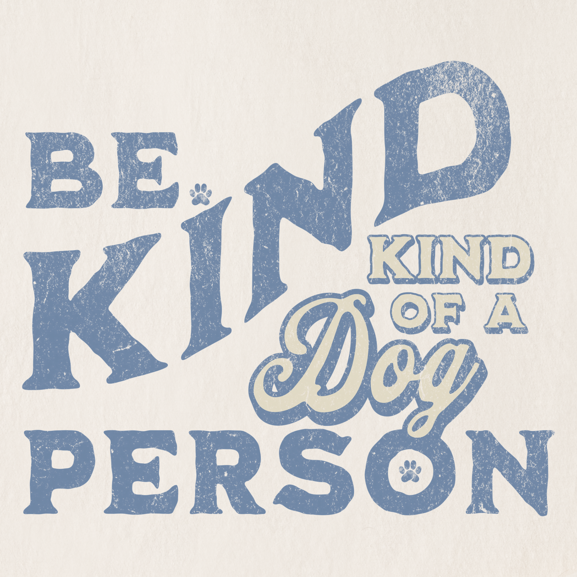 vintage-be-kind-of-a-dog-person-dog-text-comfort-colors-t-shirt-in-ivory - Ivory Full Graphic