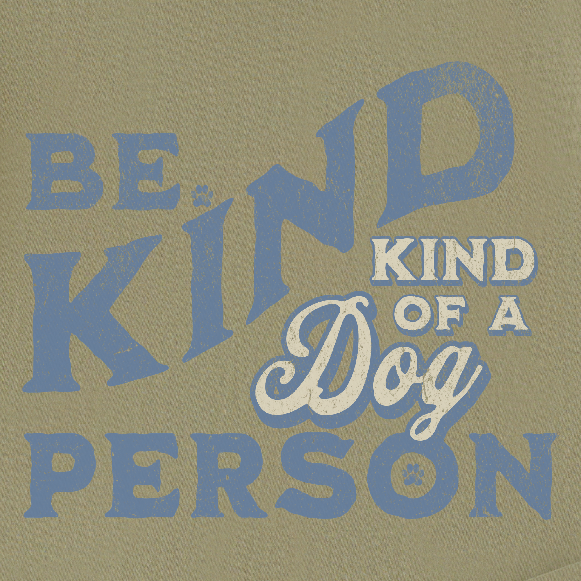 vintage-be-kind-of-a-dog-person-dog-text-comfort-colors-t-shirt-in-khaki - Khaki Full Graphic