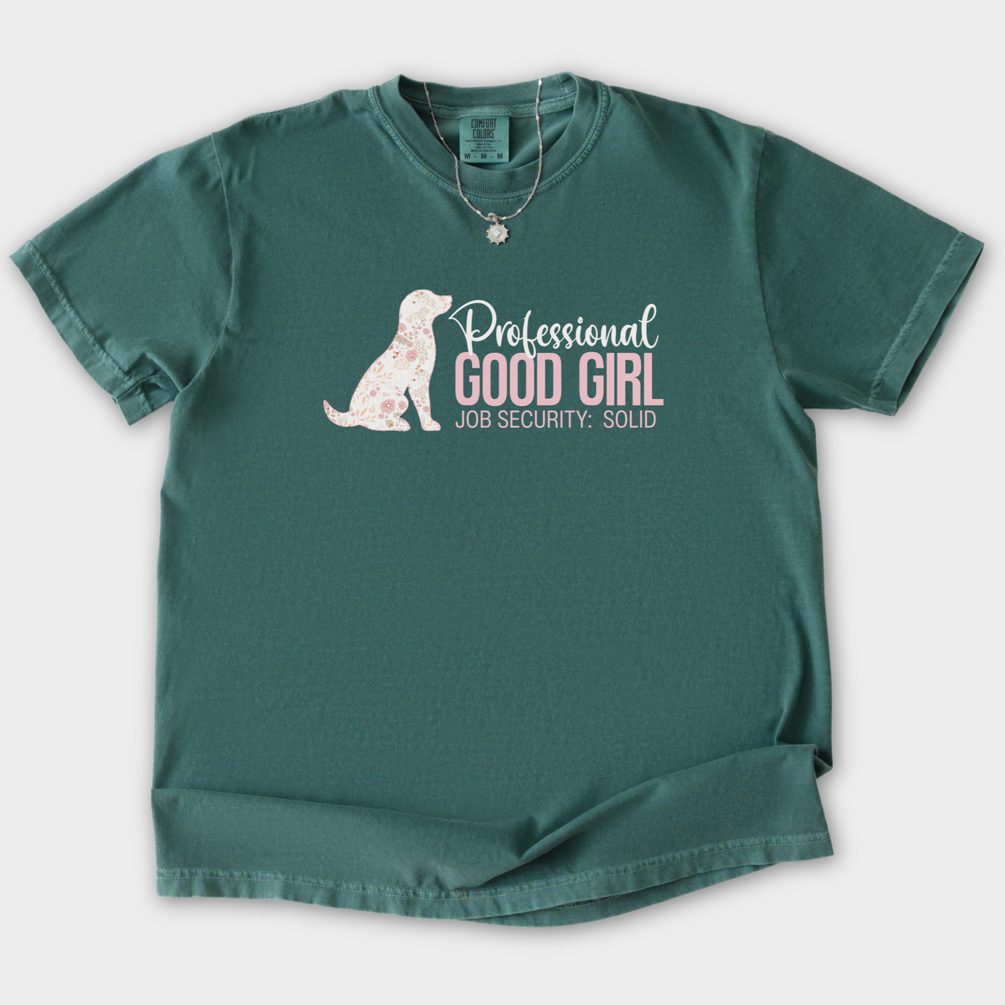 floral-professional-good-girl-solid-job-security-dog-graphic-comfort-colors-t-shirt-in-blue-spruce - Blue Spruce Flat Lay Front