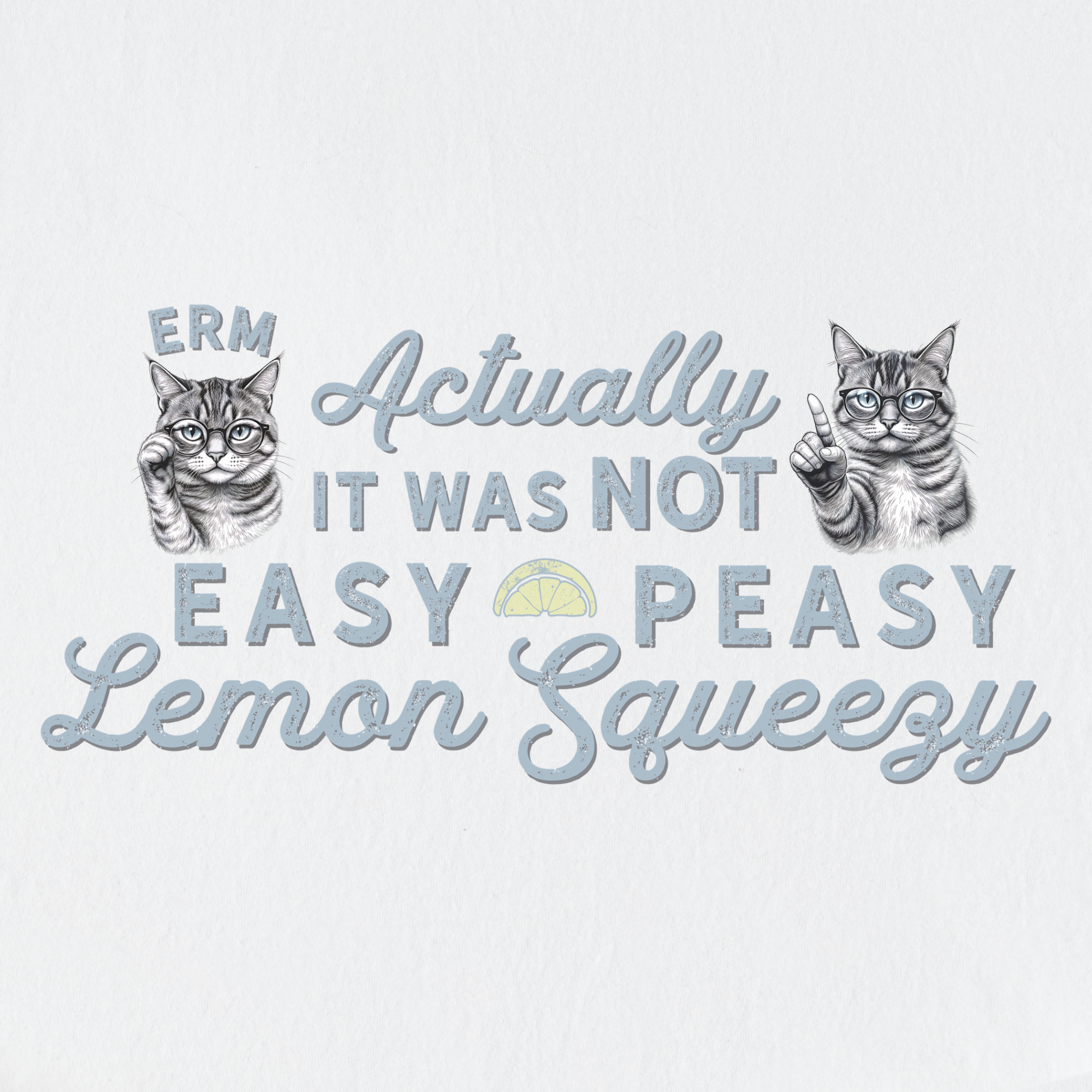 vintage-erm-actually-it-was-not-easy-peasy-lemon-squeezy-cat-line-art-comfort-colors-t-shirt-in-white - White Full Graphic