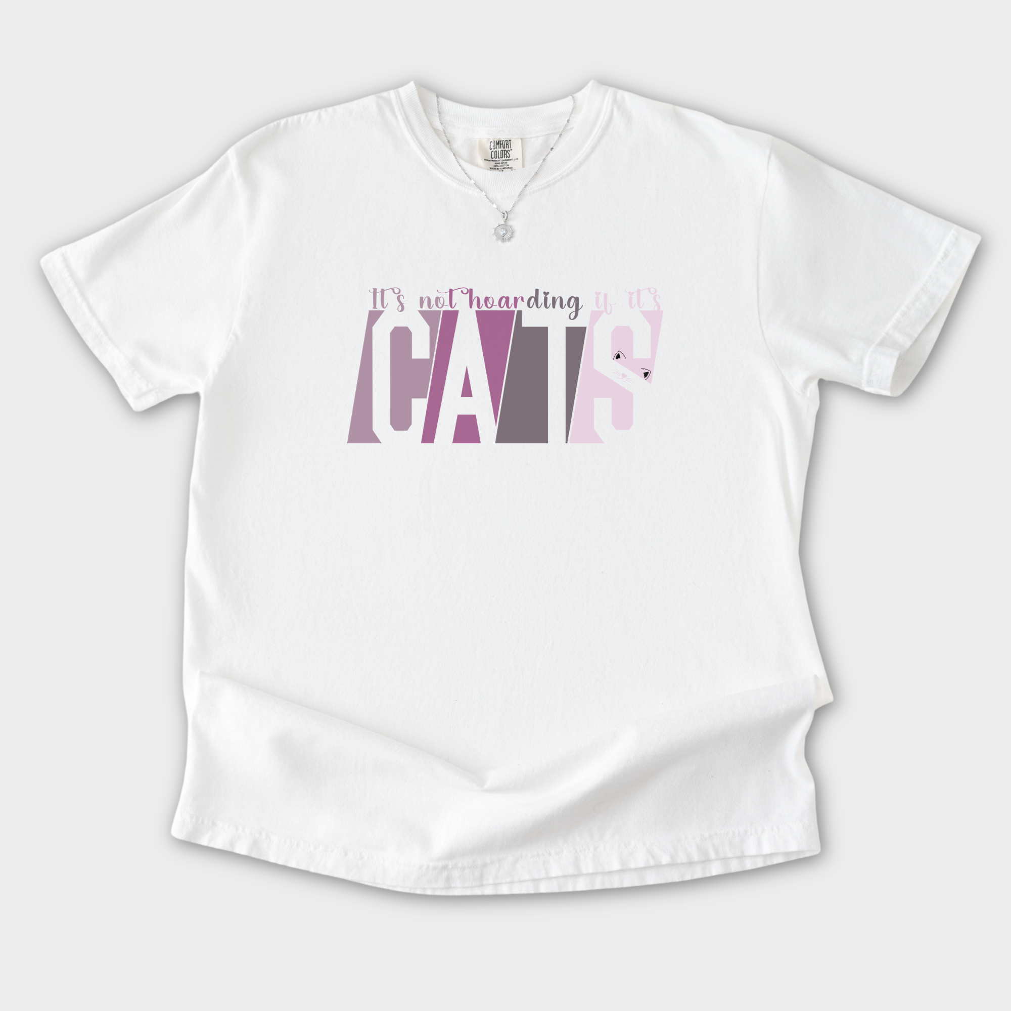 modern-its-not-hoarding-if-its-cats-cat-graphic-comfort-colors-t-shirt-in-white - White Flat Lay Front