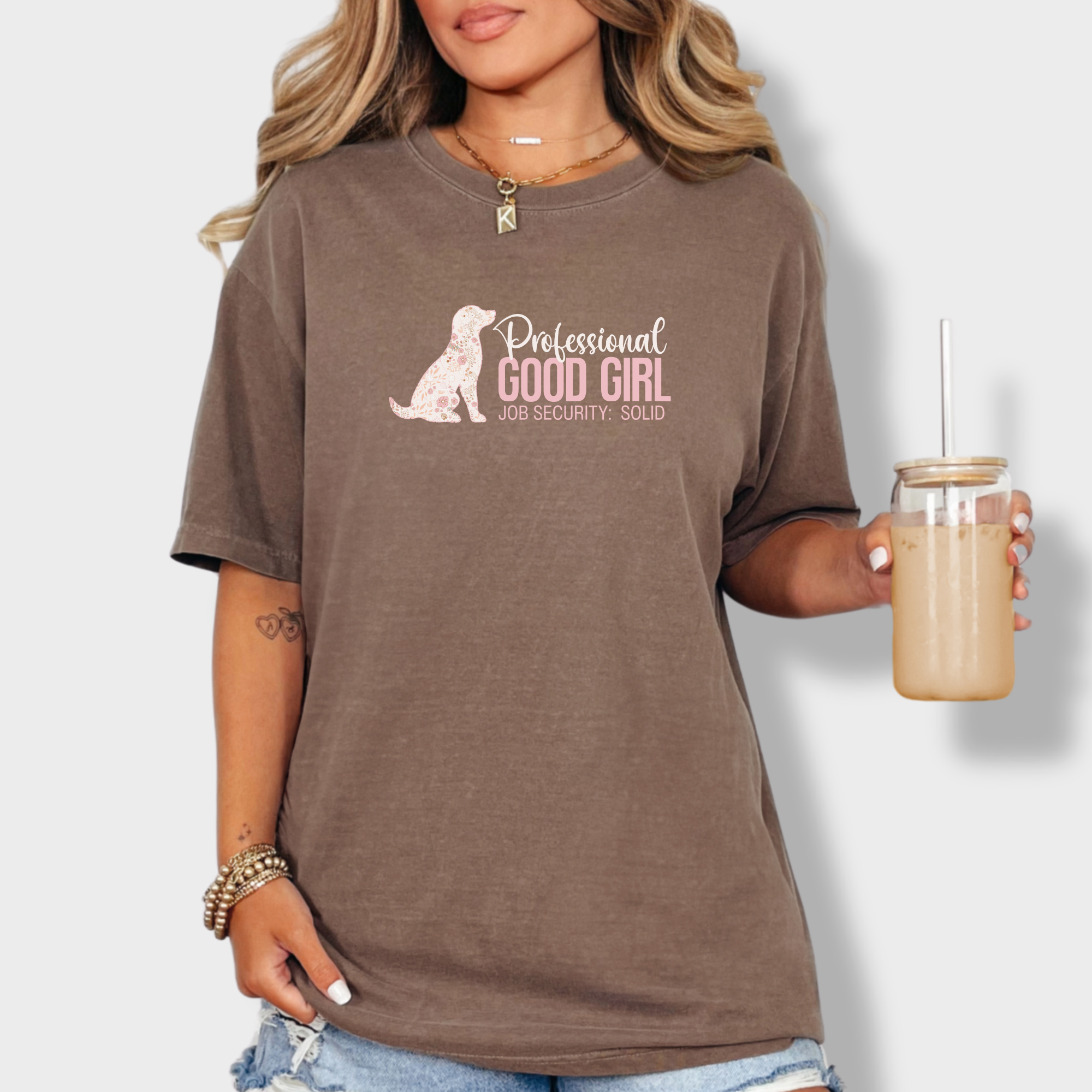 floral-professional-good-girl-solid-job-security-dog-graphic-comfort-colors-t-shirt-in-espresso - Espresso Lifestyle Female Model