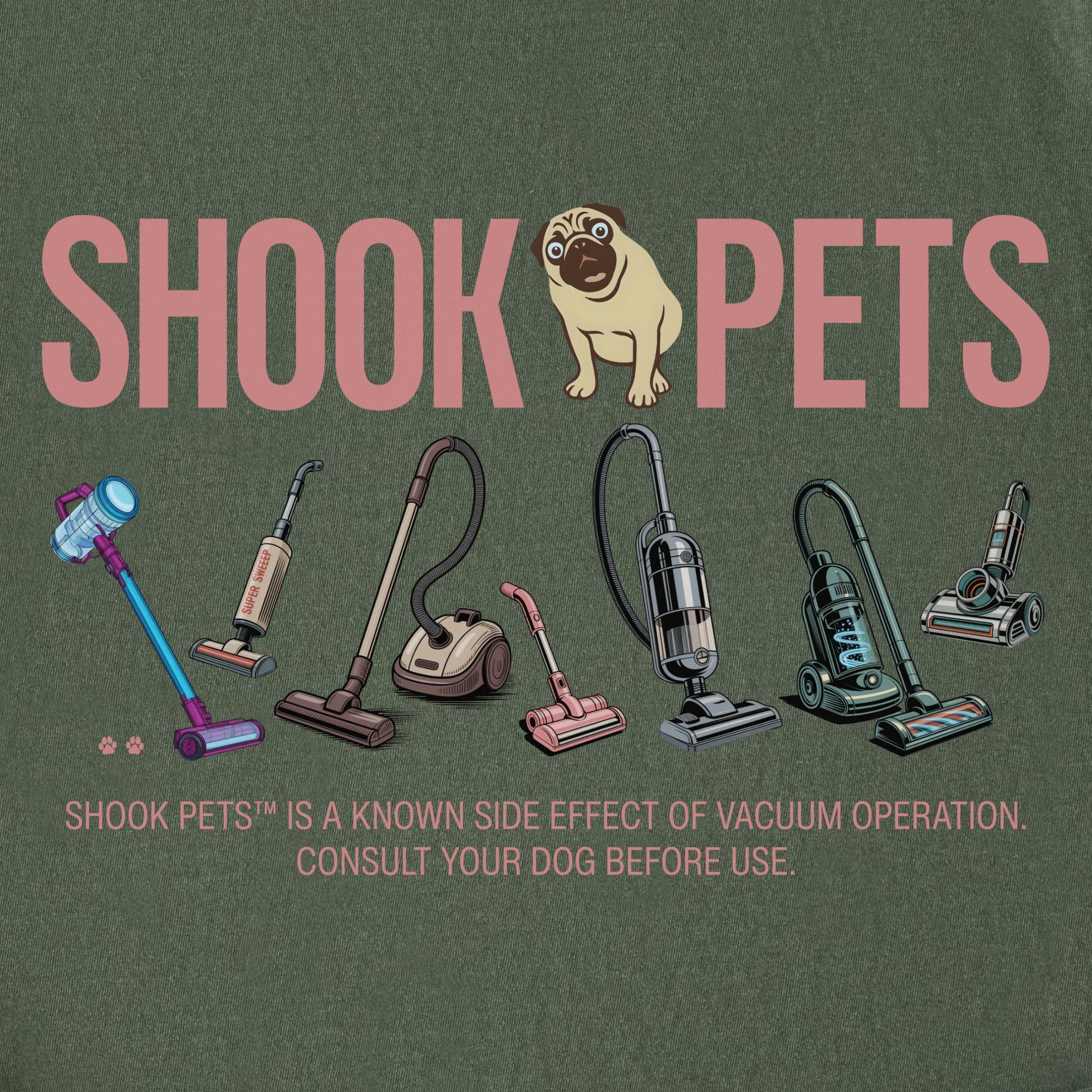 retro-shook-pets-vacuum-wars-dog-graphic-comfort-colors-t-shirt-in-moss - Moss Full Graphic