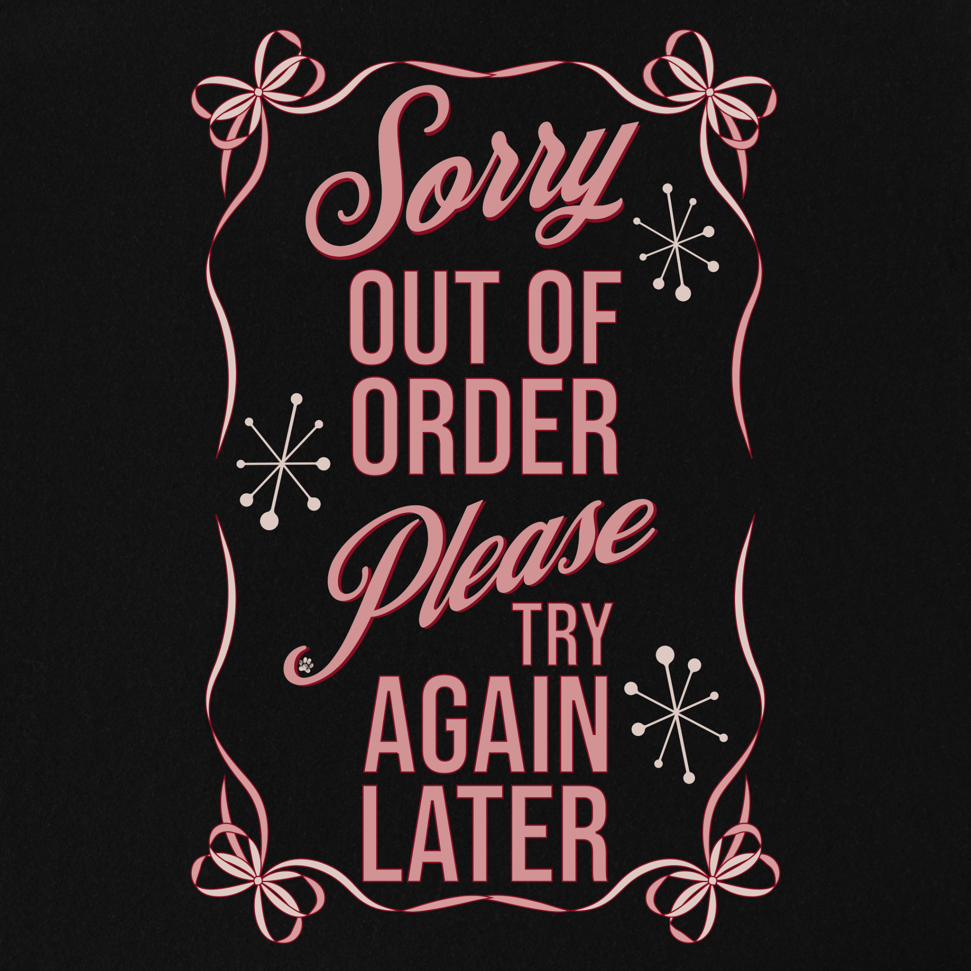 minimalist-sorry-out-of-order-please-try-again-later-feral-bow-comfort-colors-t-shirt-in-black - Black Full Graphic