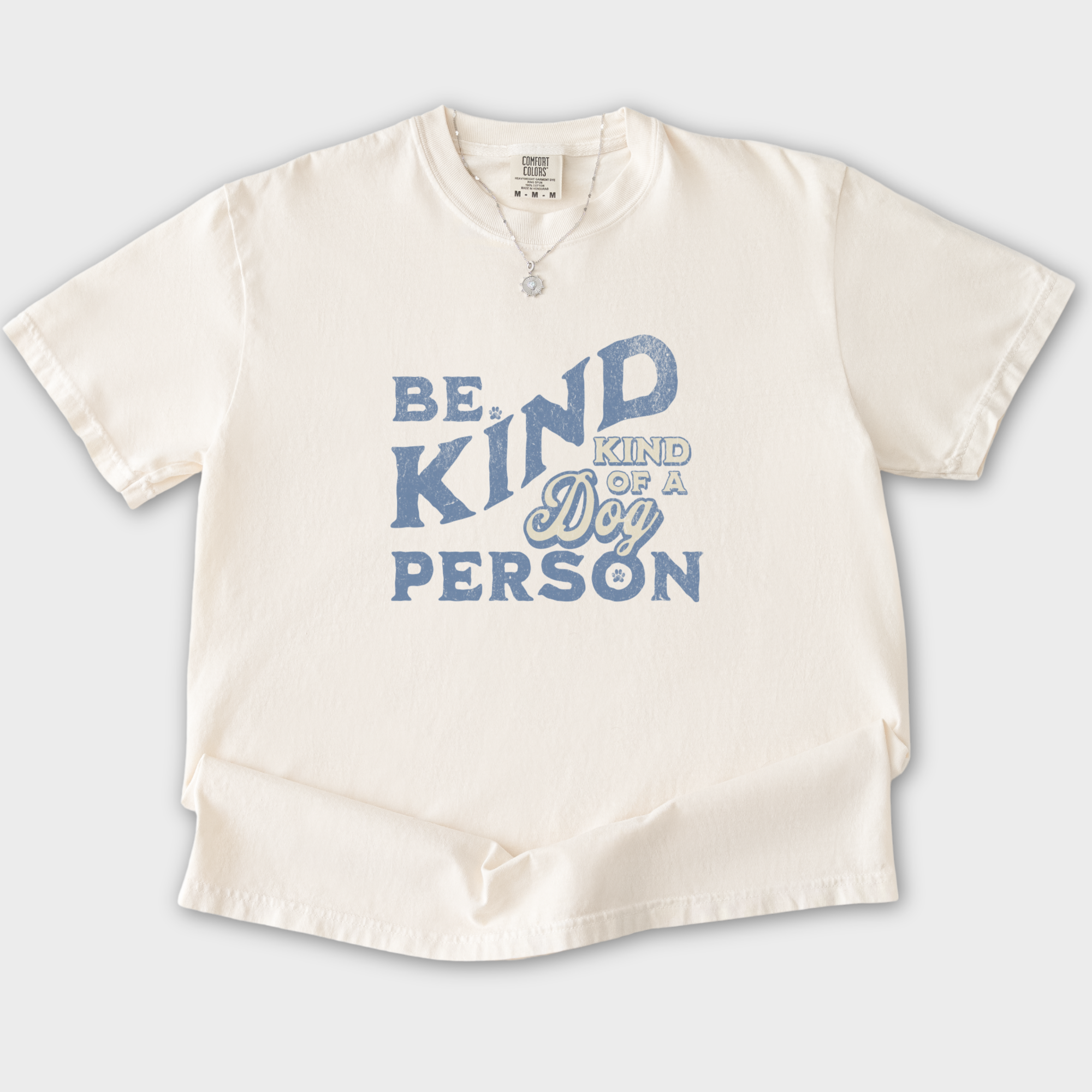 vintage-be-kind-of-a-dog-person-dog-text-comfort-colors-t-shirt-in-ivory - Ivory Flat Lay Front